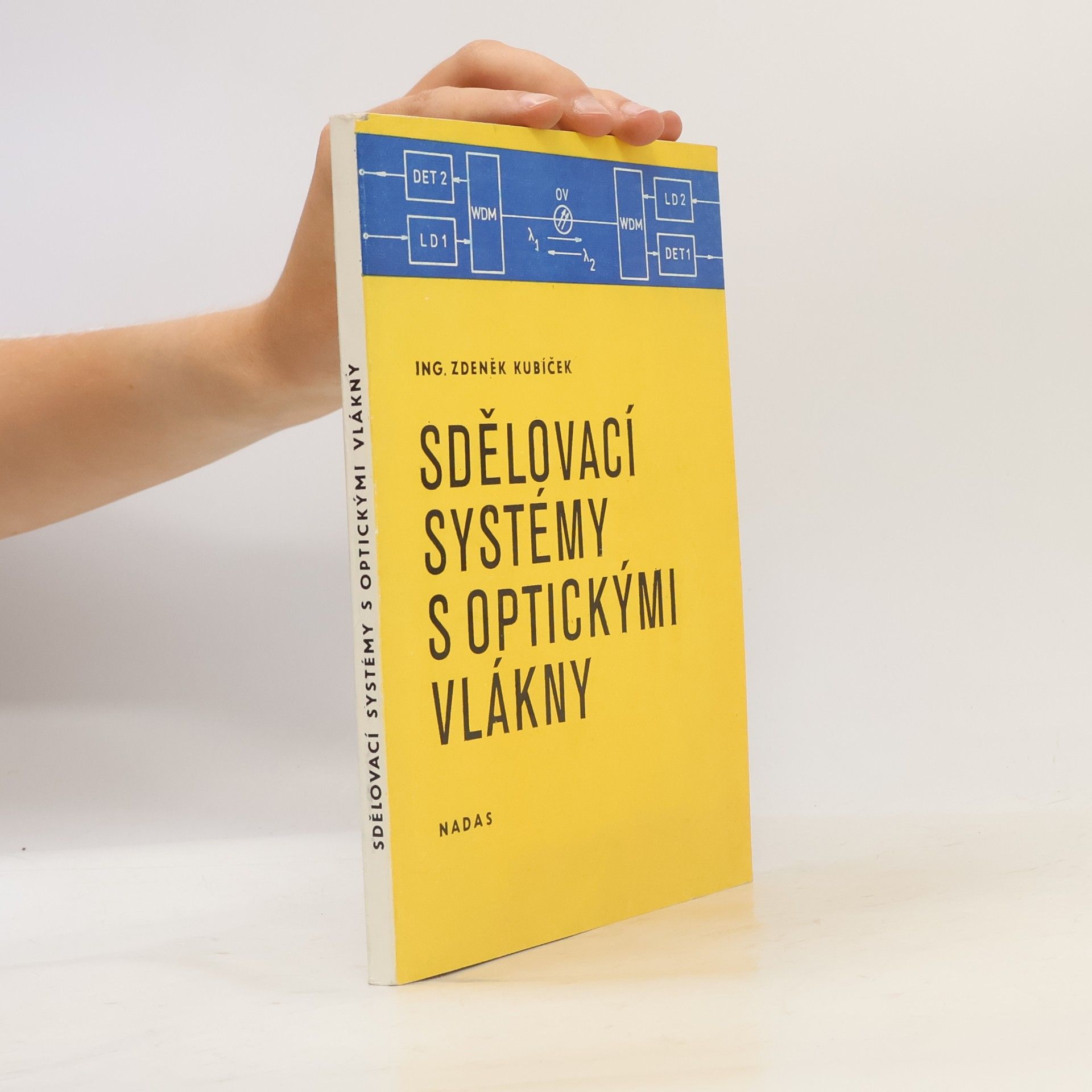 Zdenek Kubíček Sdělovací systémy s optickými vlákny
