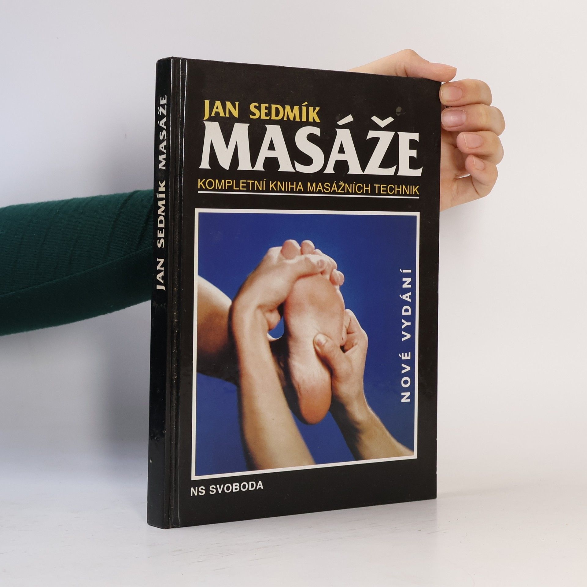 Jan Sedmík Masáže. Kompletní kniha masážních technik