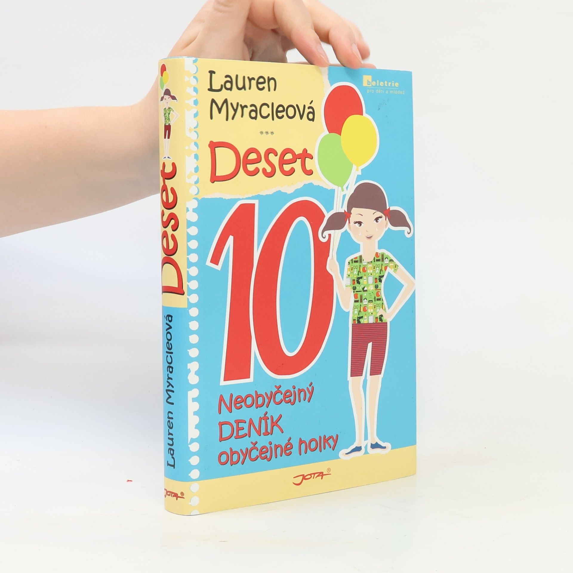 Lauren Myracle Deset. Neobyčejný deník obyčejné holky