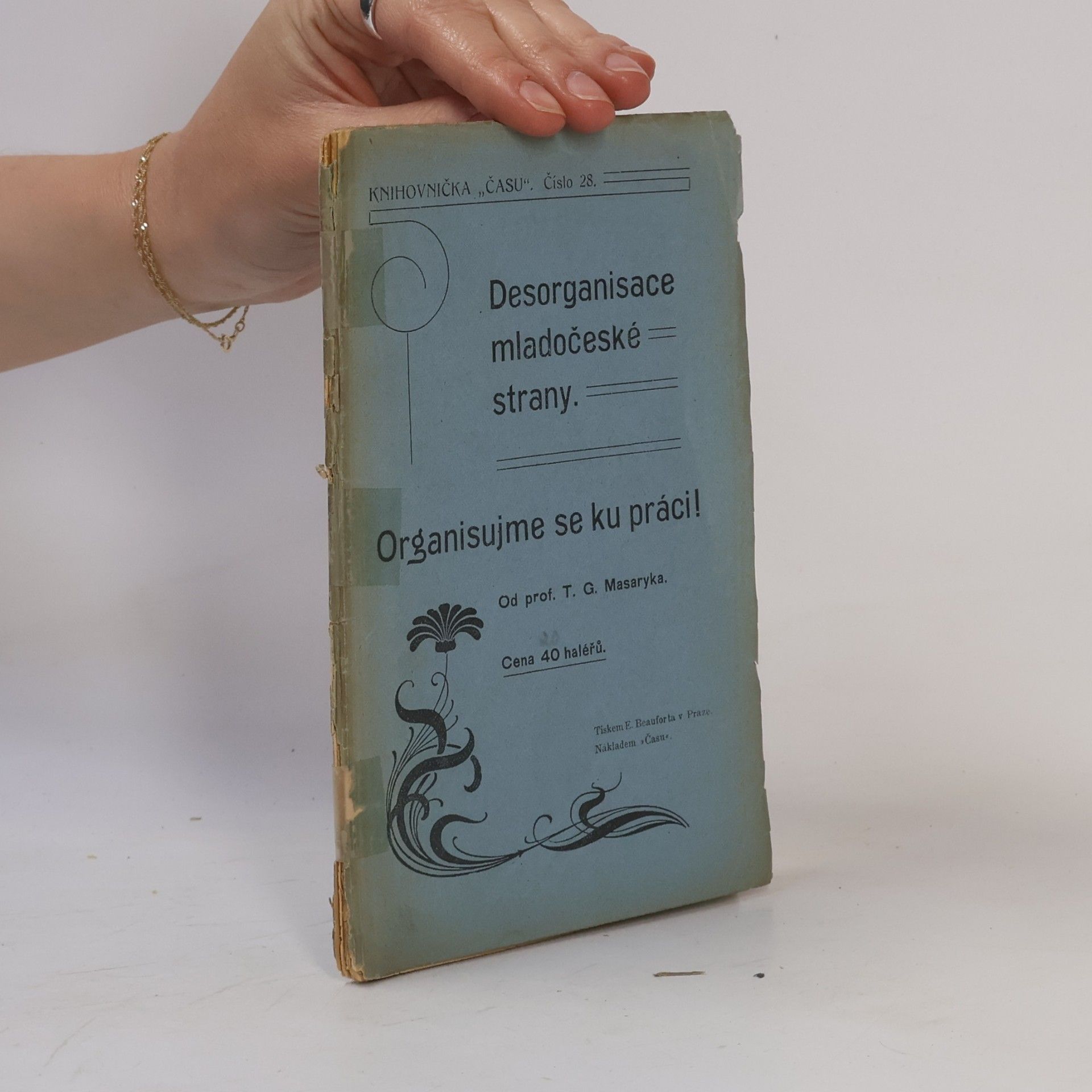 Tomáš Garrigue Masaryk Desorganisace mladočeské strany. Organisujme se ku práci!