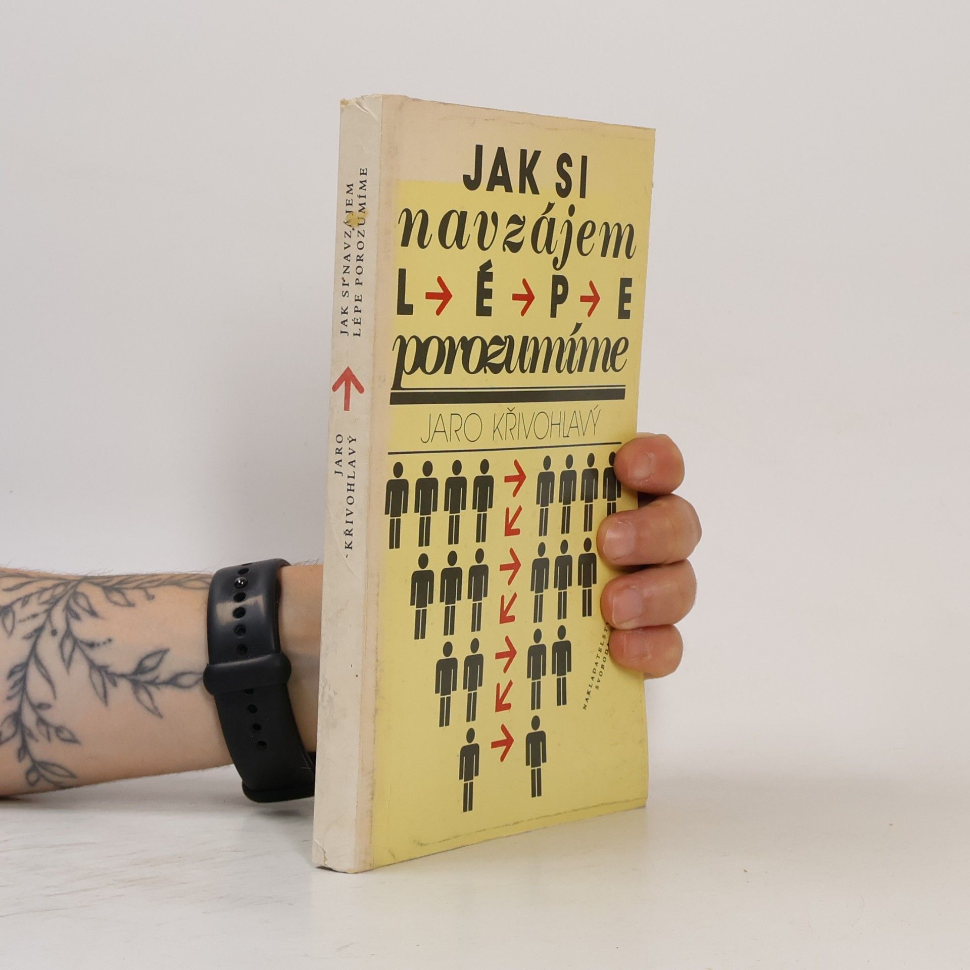 Jaro Křivohlavý Jak si navzájem lépe porozumíme