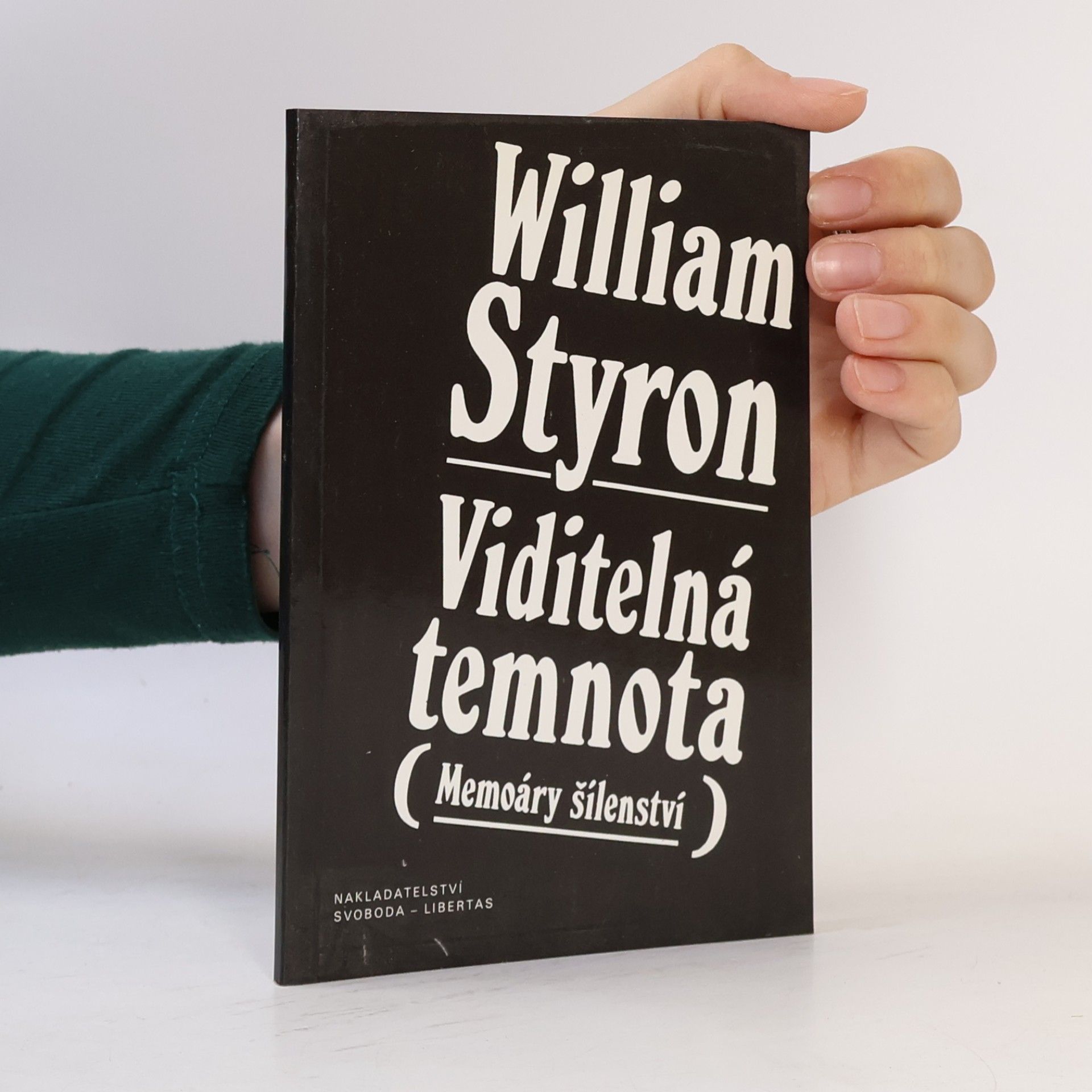 William Styron Viditelná temnota. Memoáry šílenství