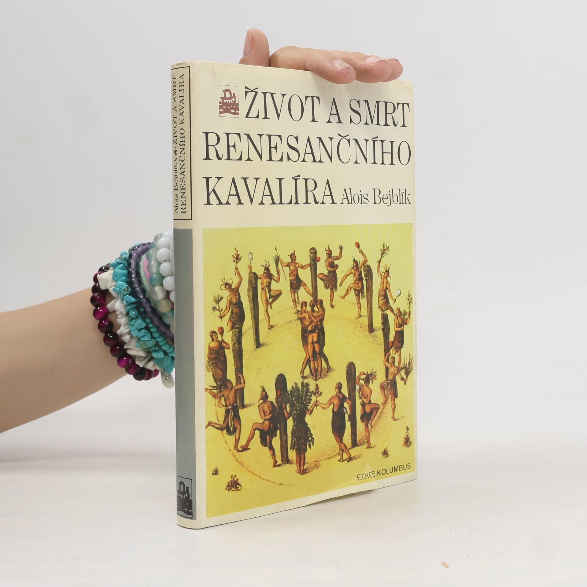 Alois Bejblík Život a smrt renesančního kavalíra