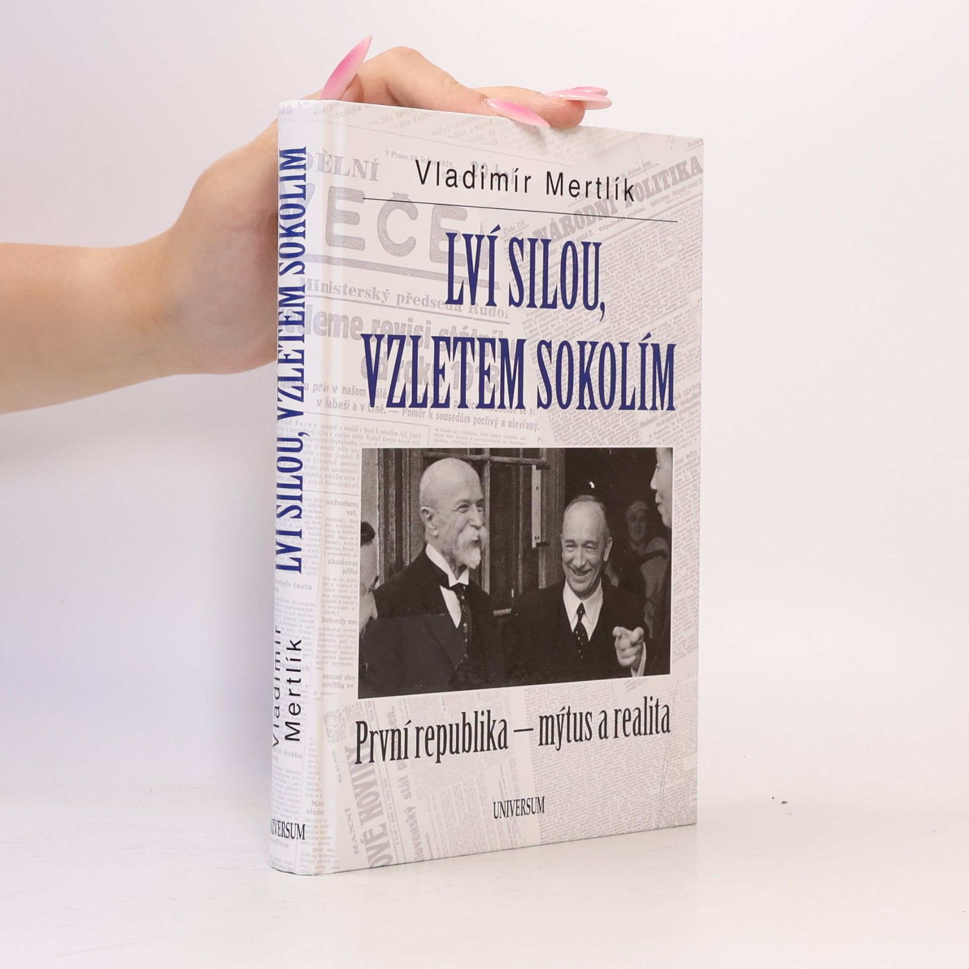 Vladimír Mertlík Lví silou, vzletem sokolím. První republika - mýtus a realita