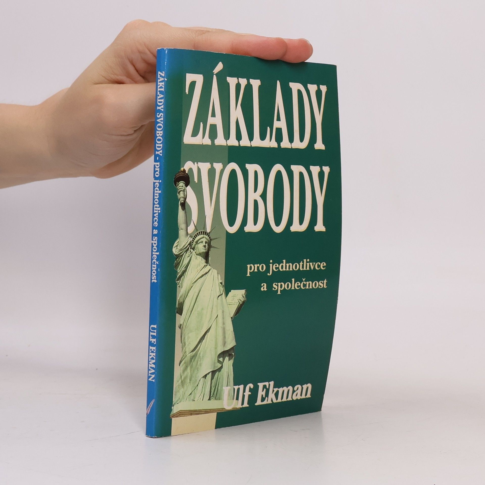Ulf Ekman Základy svobody pro jednotlivce a společnost