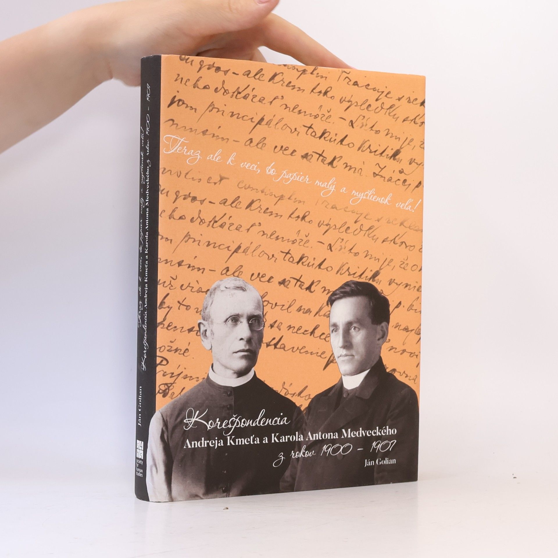 Teraz ale k veci, bo papier malý a myšlienok veľa!: Korešpondencia Andreja Kmeťa a Karola Antona Medveckého z rokov 1900-1901