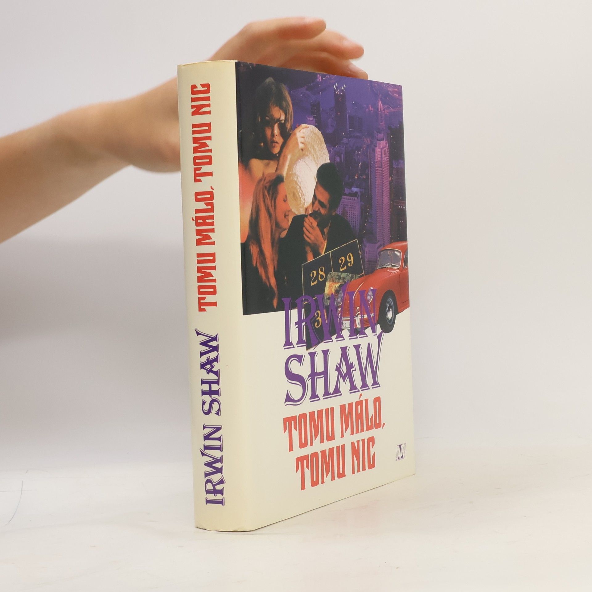 Irwin Shaw Tomu málo, tomu nic