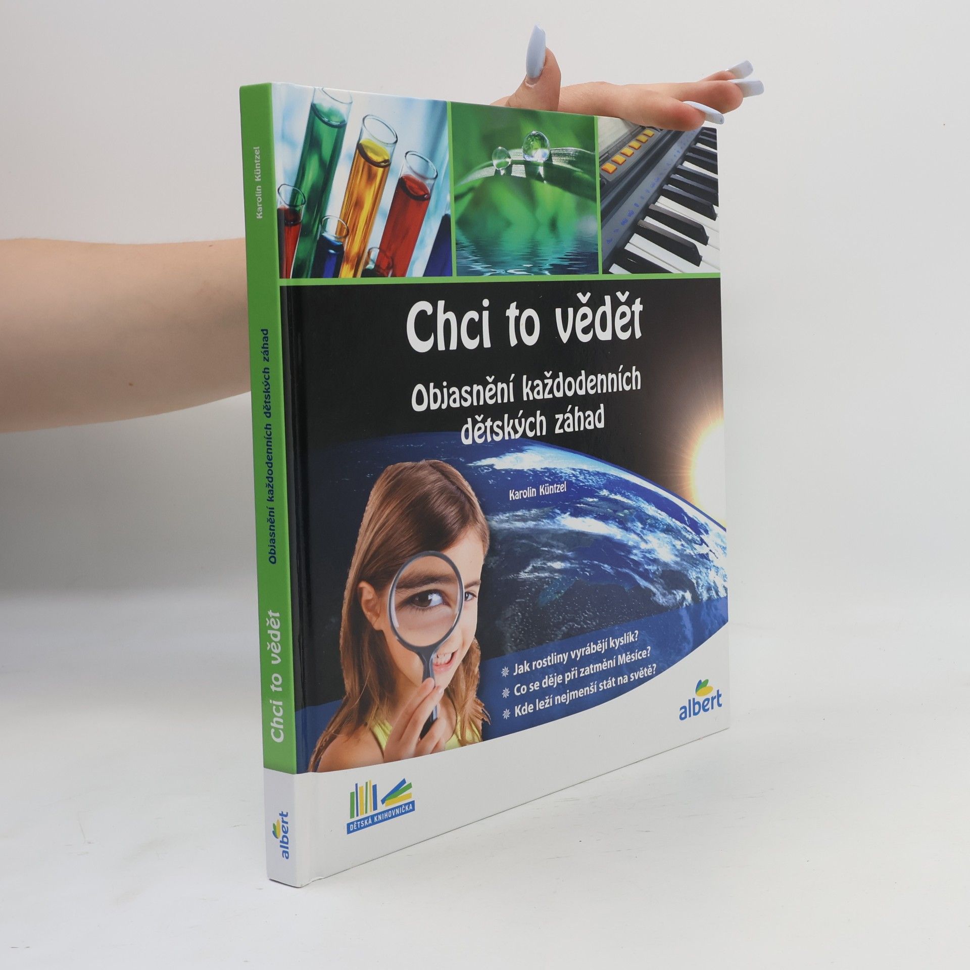 Karolin Küntzel Chci to vědět: Objasnění každodenních dětských záhad