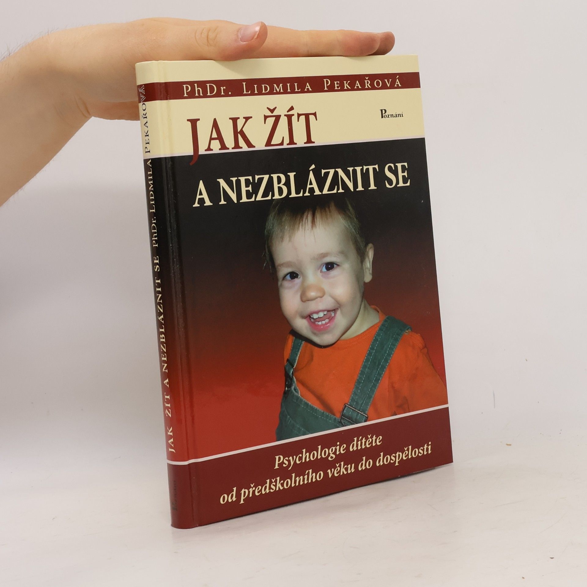 Lidmila Pekařová Jak žít a nezbláznit se