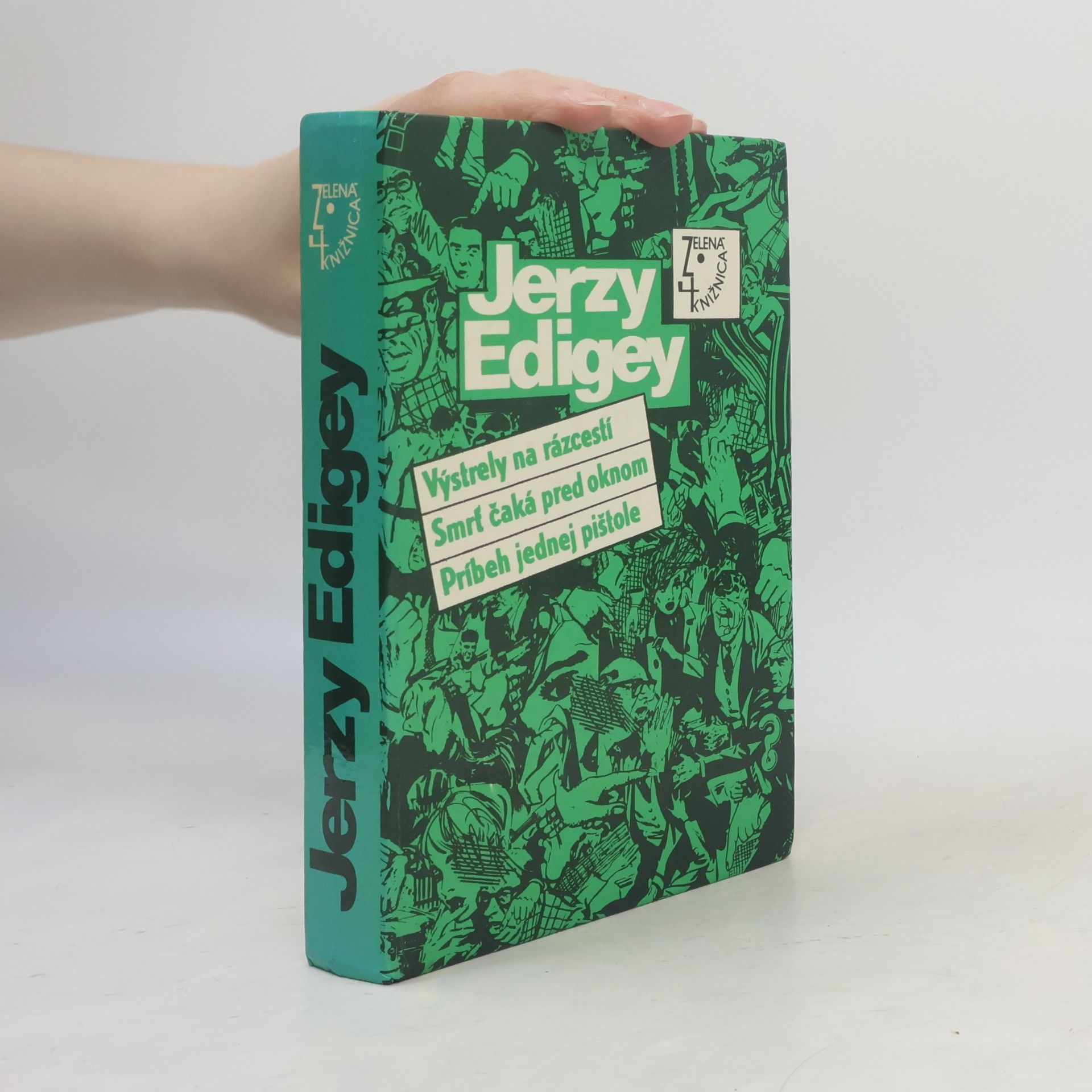 Jerzy Edigey Výstrely na rázcestí. Smrť čaká pred oknom. Príbeh jednej pištole