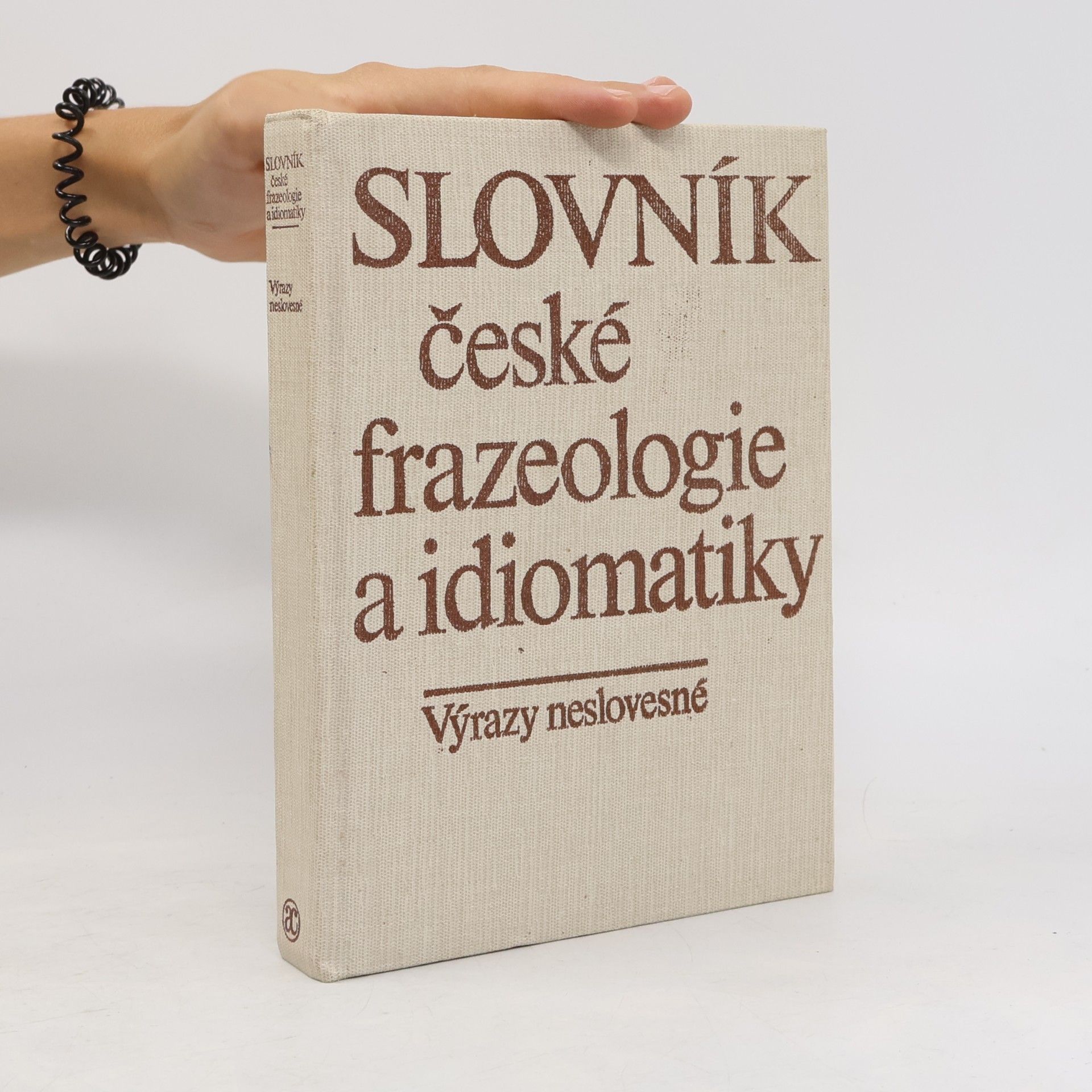 Jaroslav Machač Slovník české frazeologie a idiomatiky. Výrazy neslovesné
