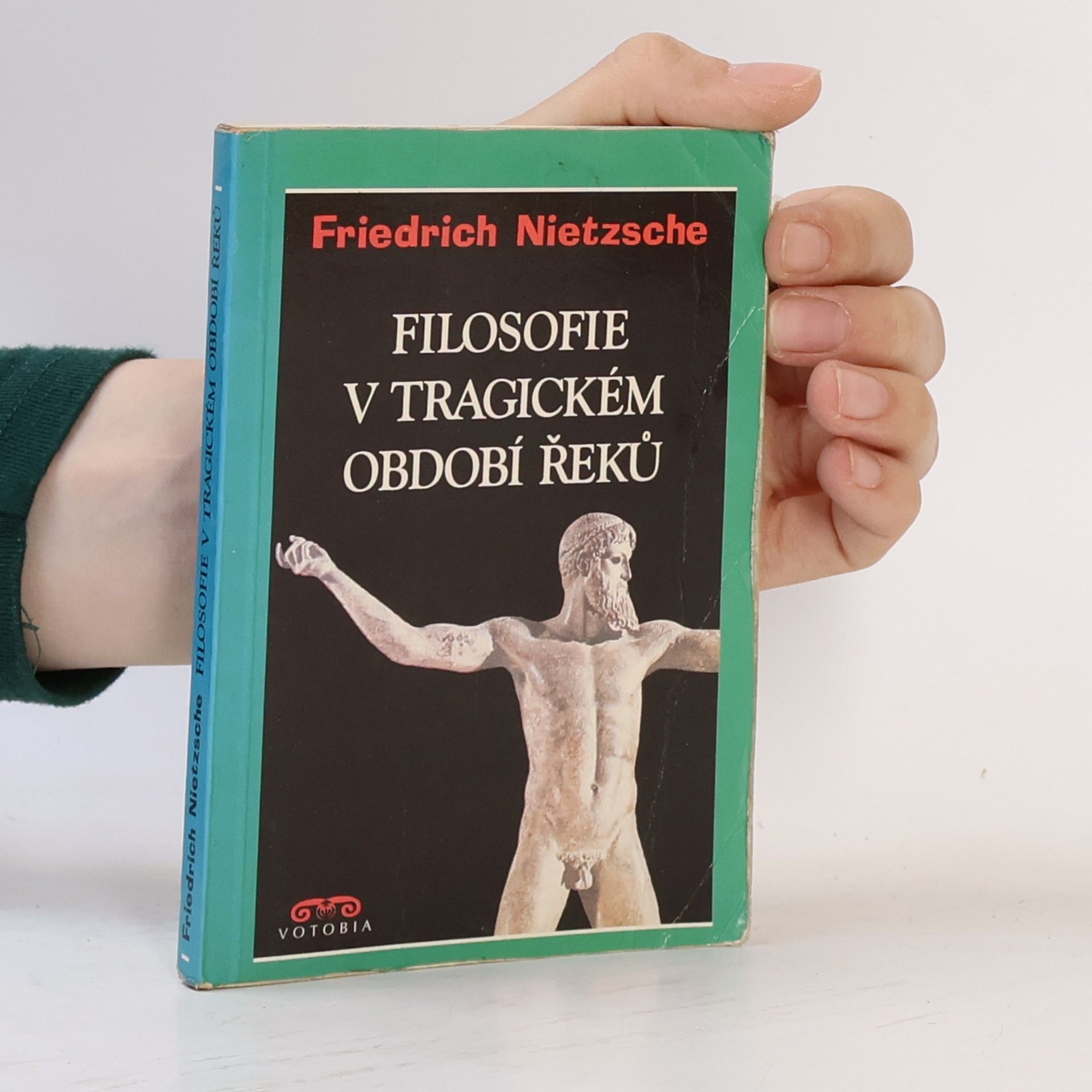 Friedrich Nietzsche Filosofie v tragickém období Řeků