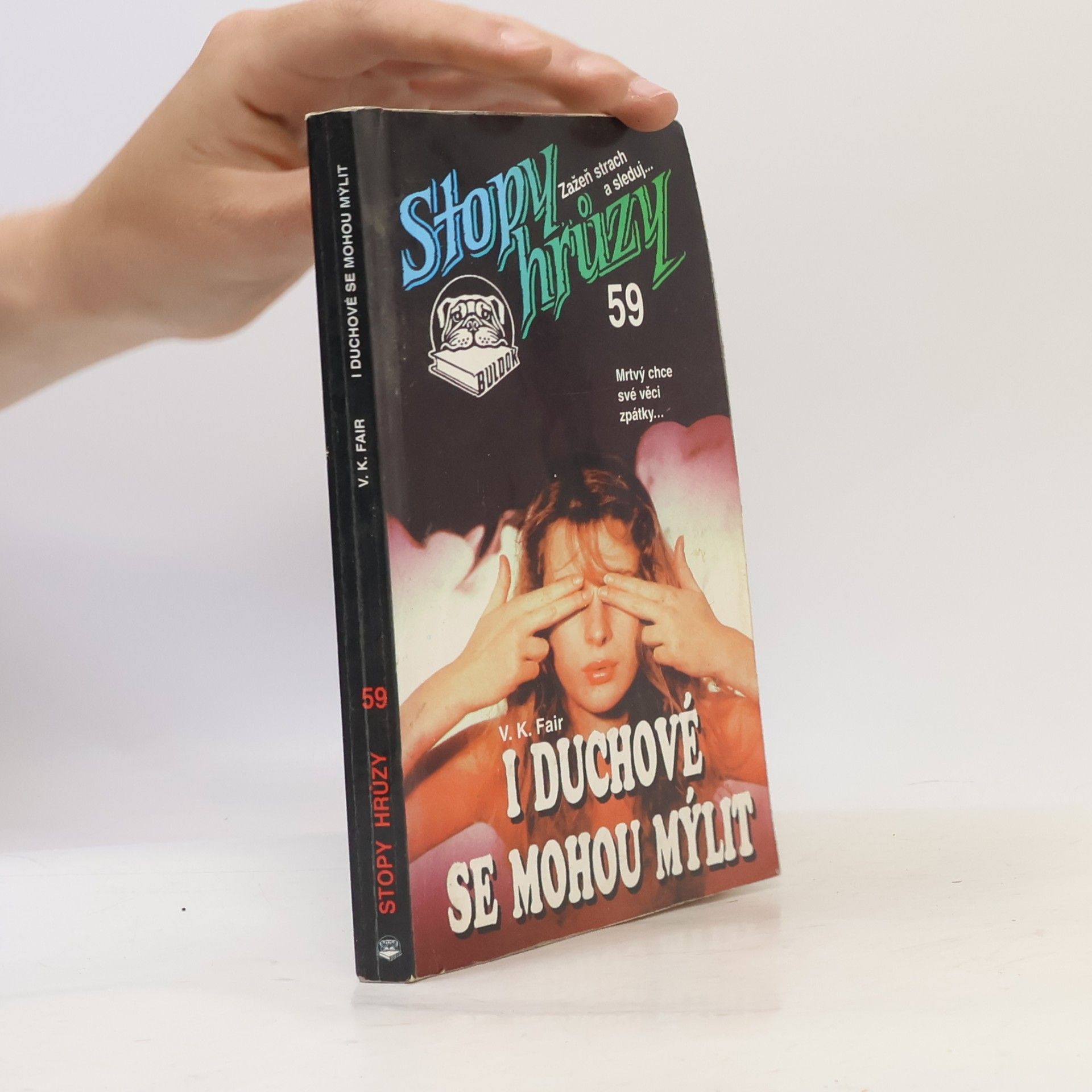 V. K. Fair I duchové se mohou mýlit : Stopy hrůzy 59