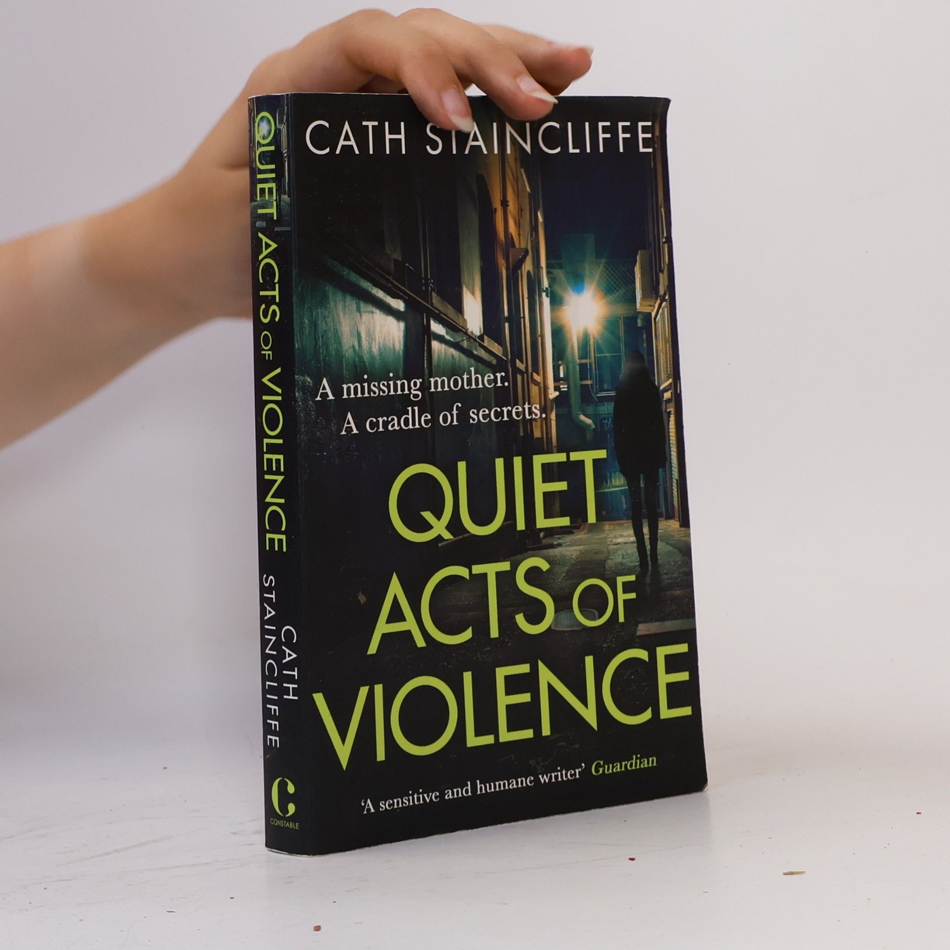 Cath Staincliffe Quiet Acts of Violence
