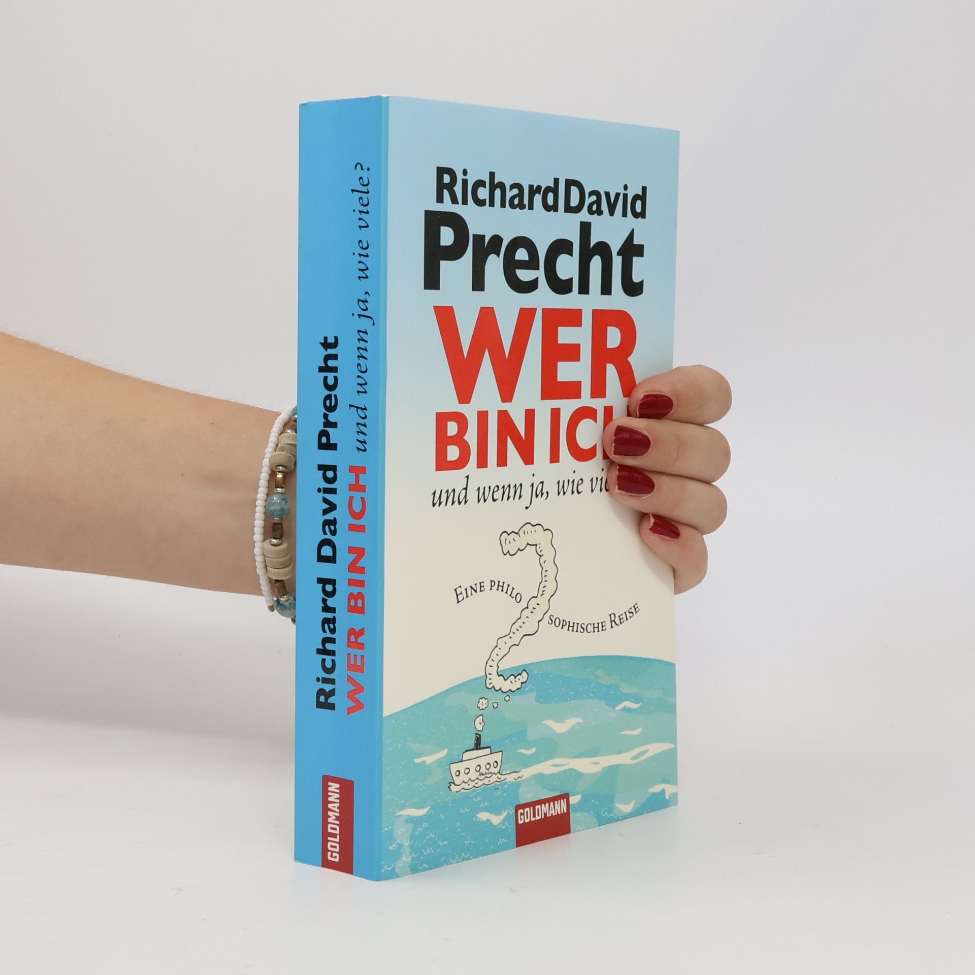 Richard David Precht Wer bin ich - und wenn ja, wie viele?