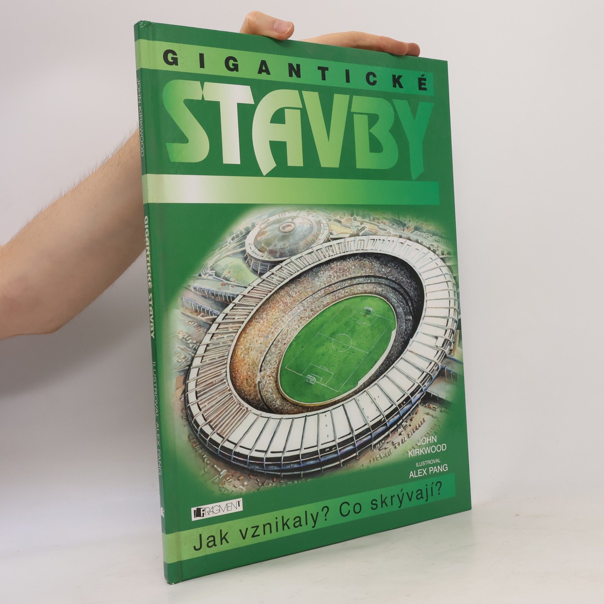 Gigantické stavby : (jak vznikaly, co skrývají?)