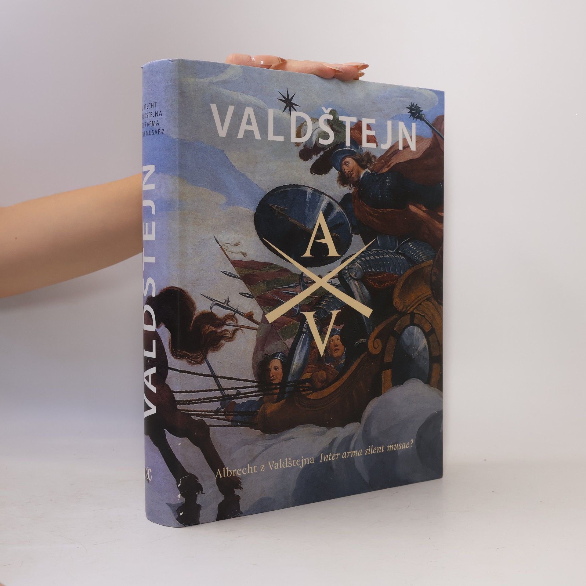 Ladislav Čepička Waldstein: Albrecht von Waldstein - Inter arma silent musae?