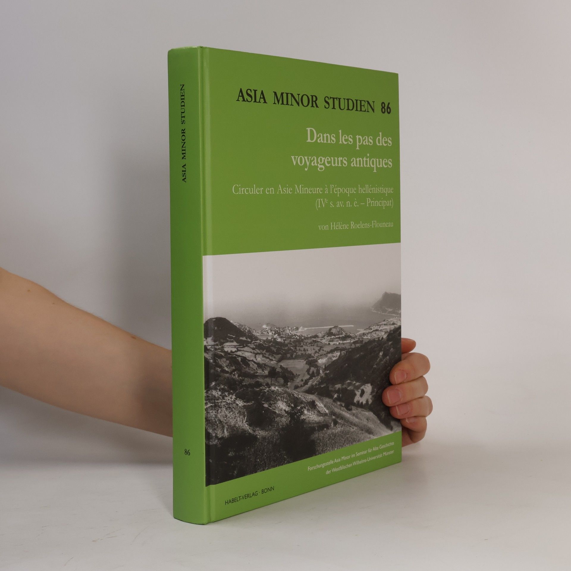Hélène Roelens-Flouneau Asia Minor Studien - 86: Dans les pas des voyageurs antiques