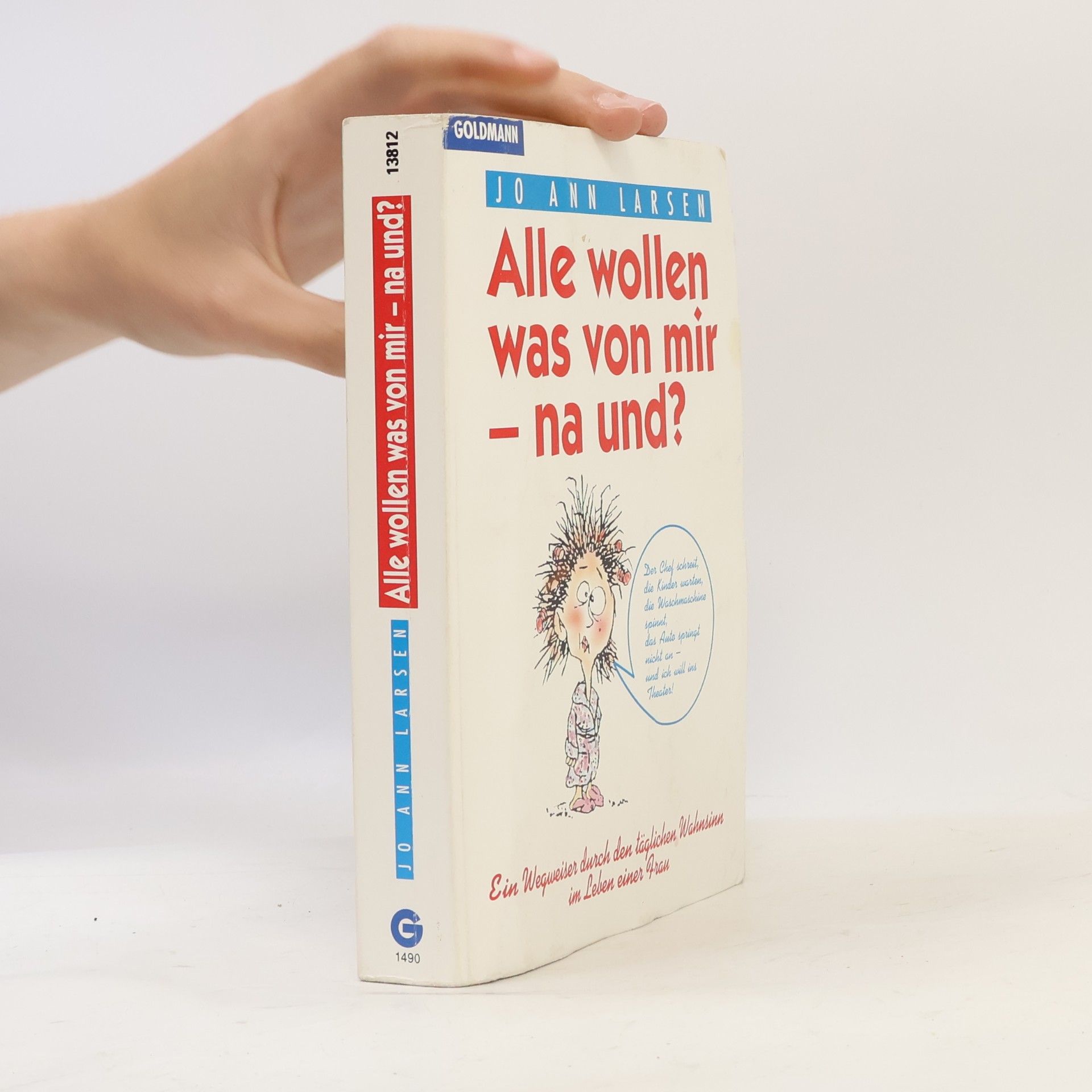 Jo Ann Larsen Alle wollen was von mir- na und?