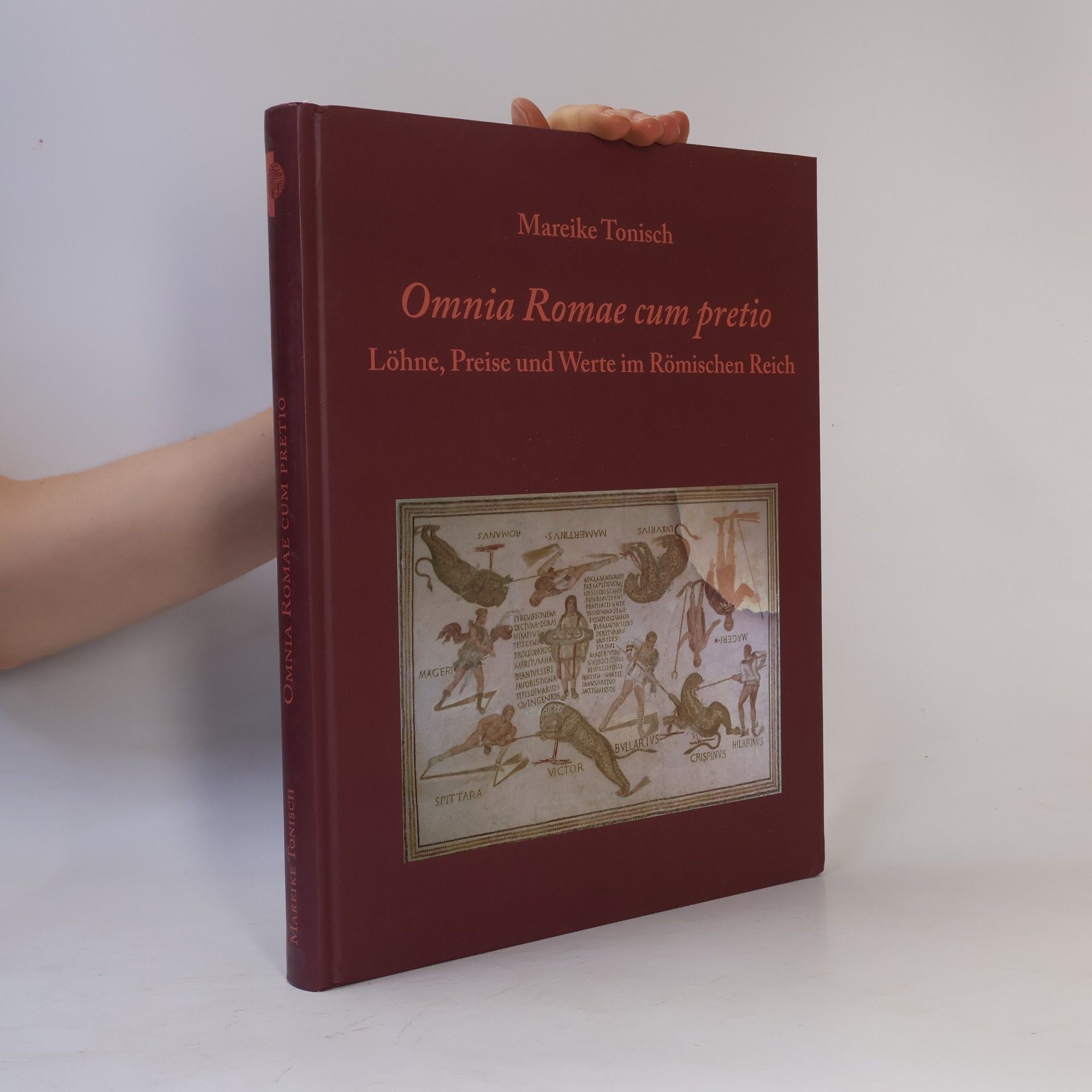 Mareike Tonisch Veröffentlichungen des Instituts für Numismatik: Omnia Romae Cum Pretio