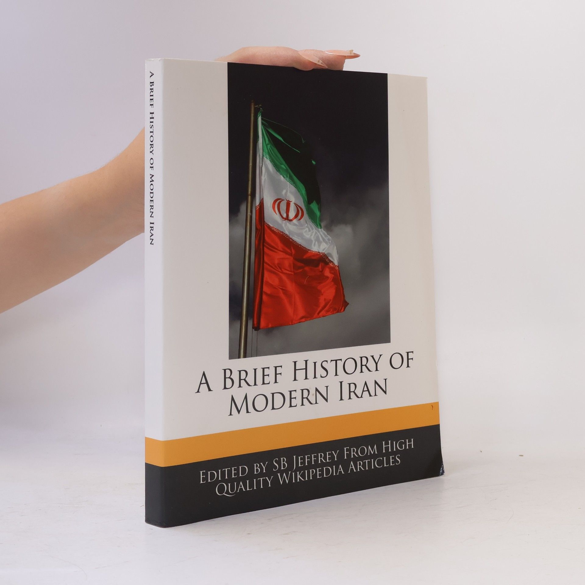 SB Jeffrey A Brief History Of Modern Iran
