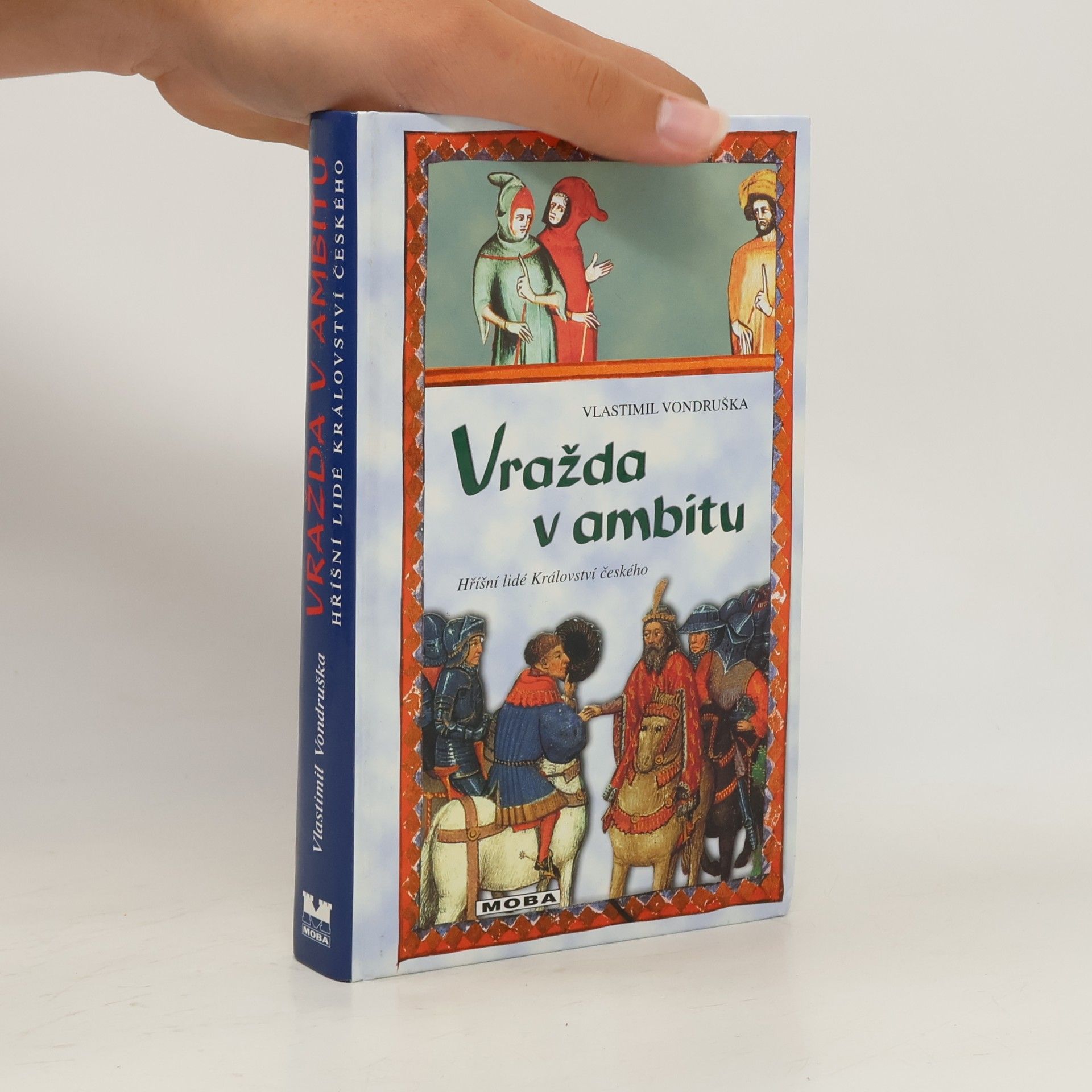 Vlastimil Vondruška Vražda v ambitu. Hříšní lidé Království českého