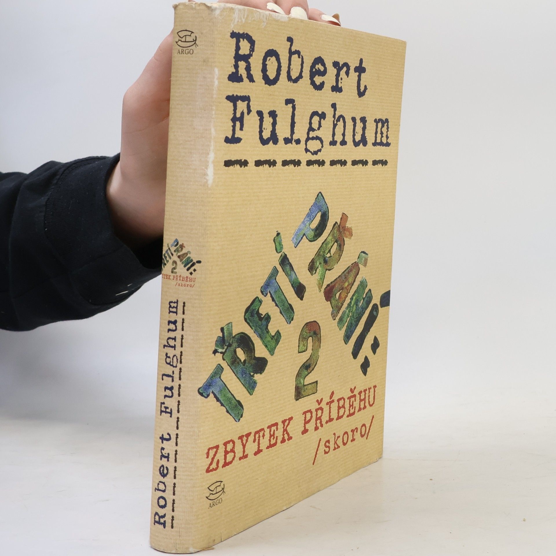 Robert Fulghum Třetí přání. Zbytek příběhu (skoro). Díl 2.