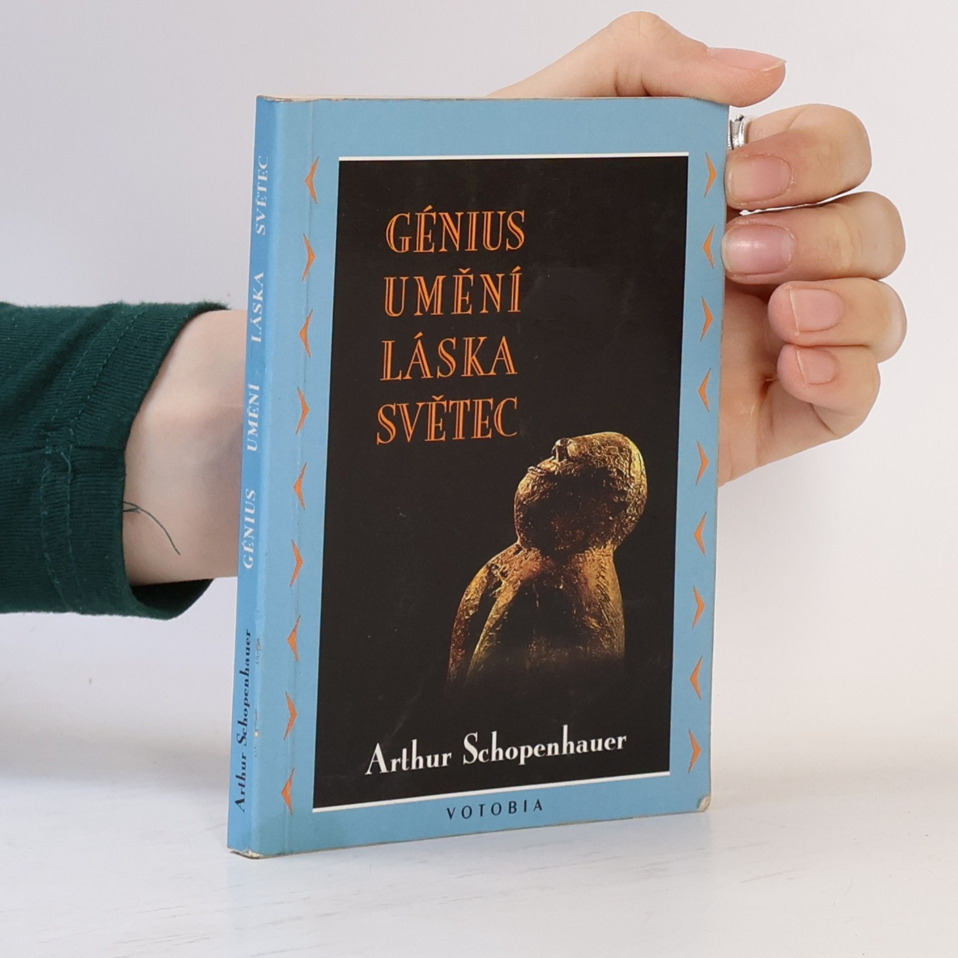 Arthur Schopenhauer Génius, umění, láska, světec