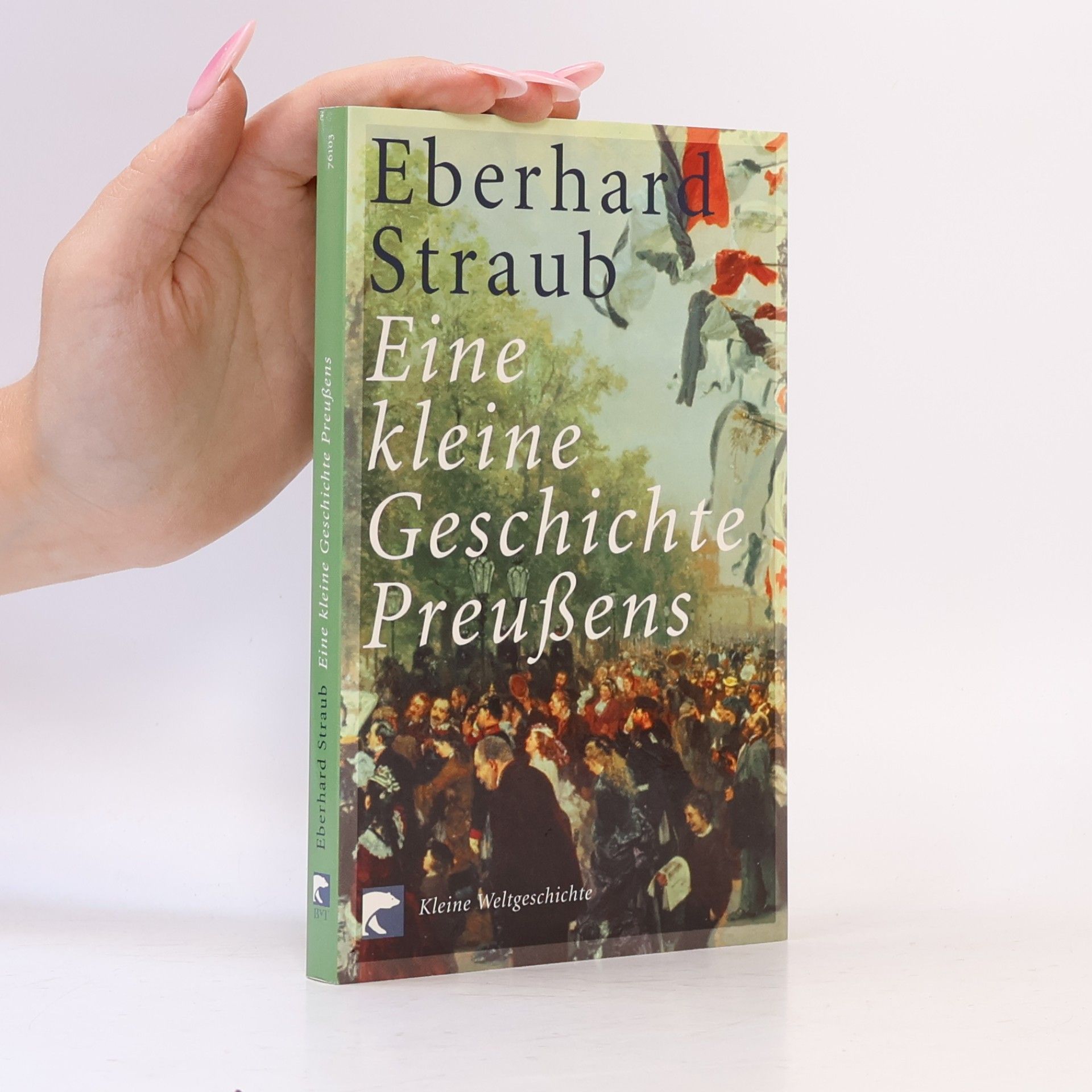 Eberhard Straub Eine kleine Geschichte Preußens