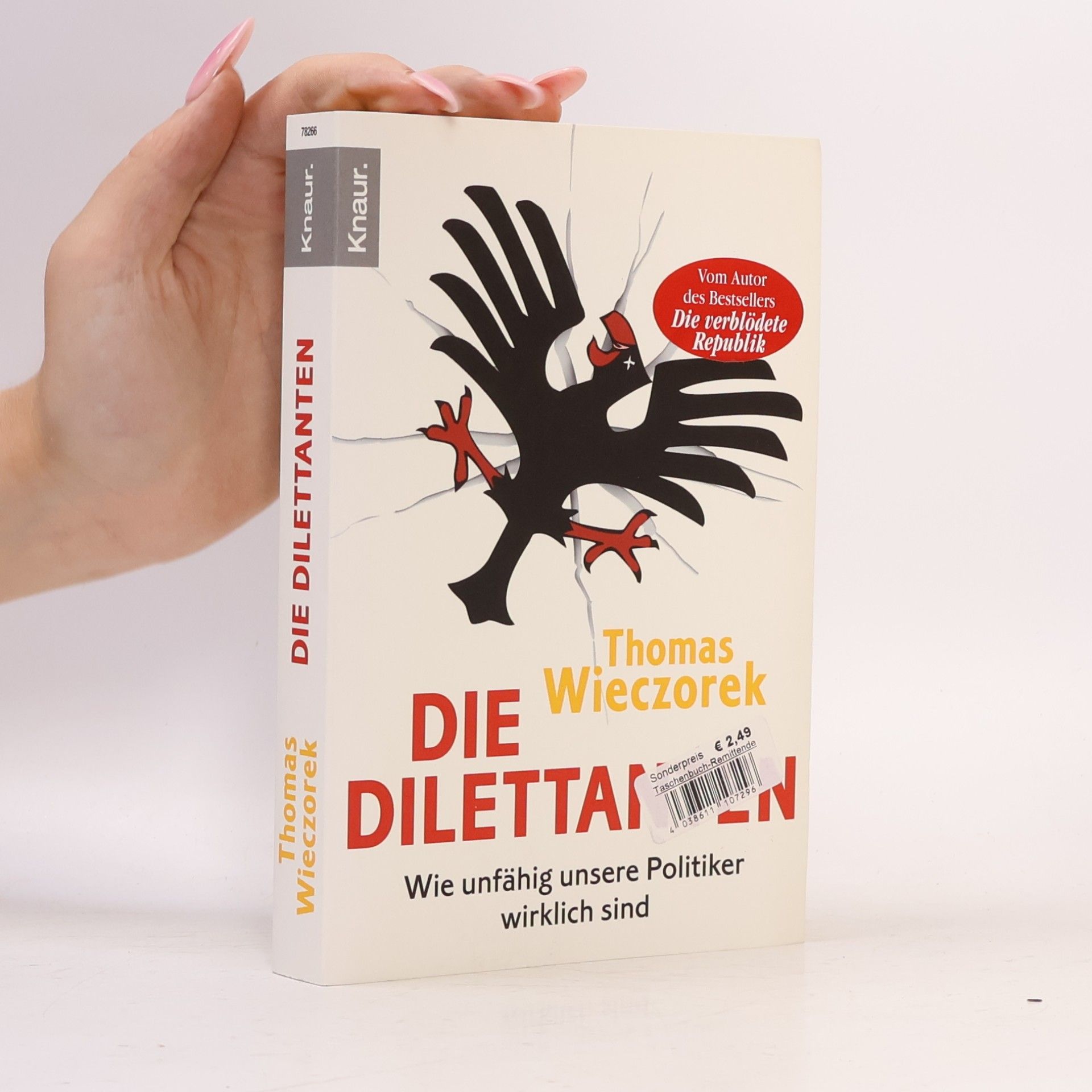Thomas Wieczorek Die Dilettanten. Wie unfähig unsere Politiker wirklich sind