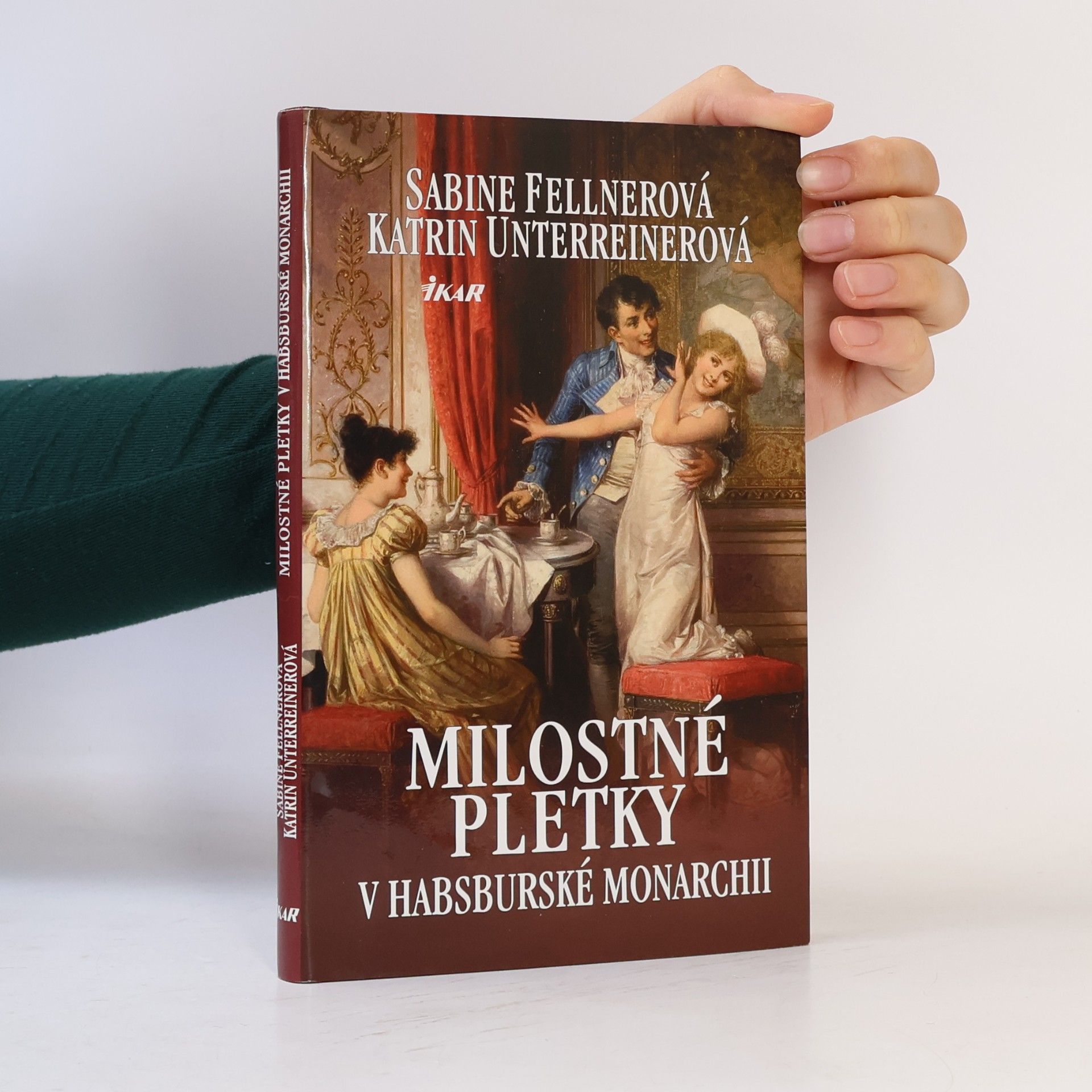 Sabine Fellner Milostné pletky v habsburské monarchii