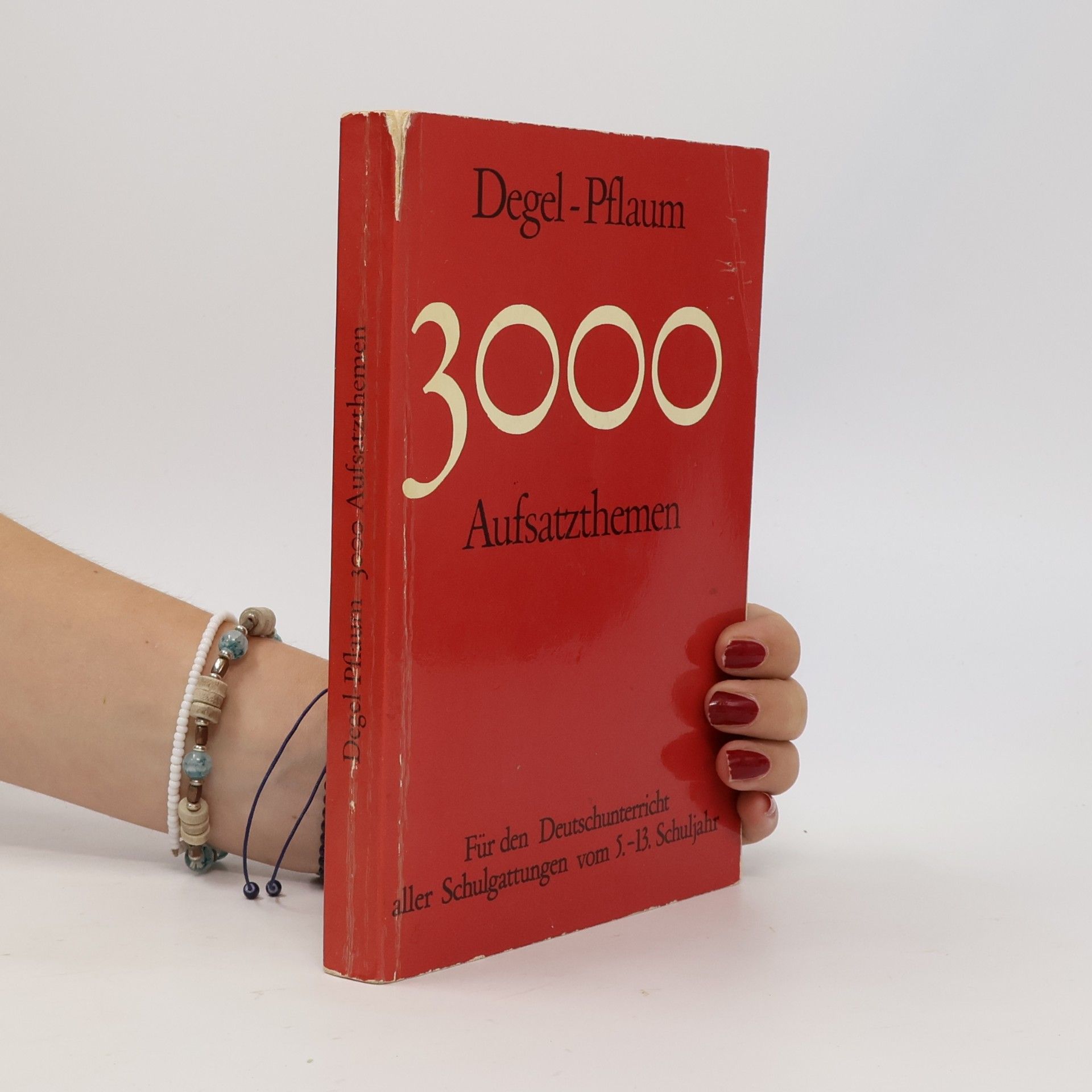 3000 [Dreitausend] Aufsatzthemen für den Deutschunterricht