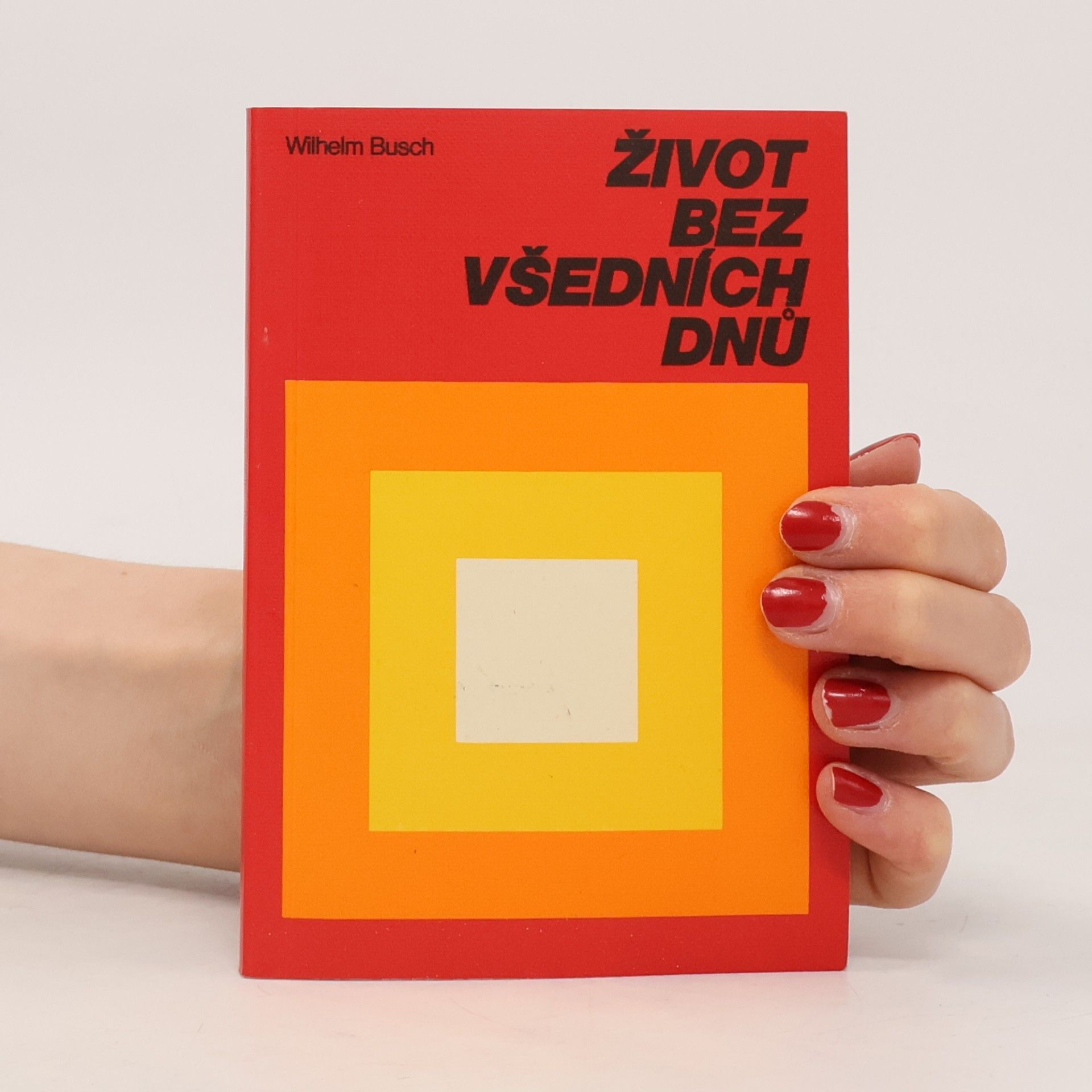 Wilhelm Busch Život bez všedních dnů