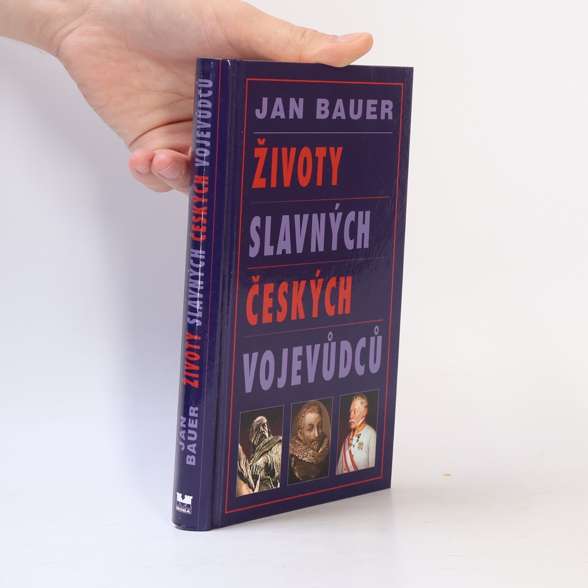 Jan Bauer Životy slavných českých vojevůdců