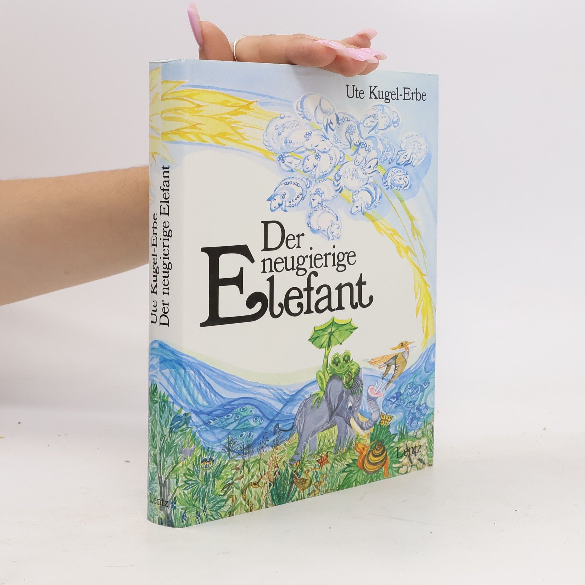 Der neugierige Elefant oder die Geschichte vom Elefanten, der die Menschen kennenlernen wollte