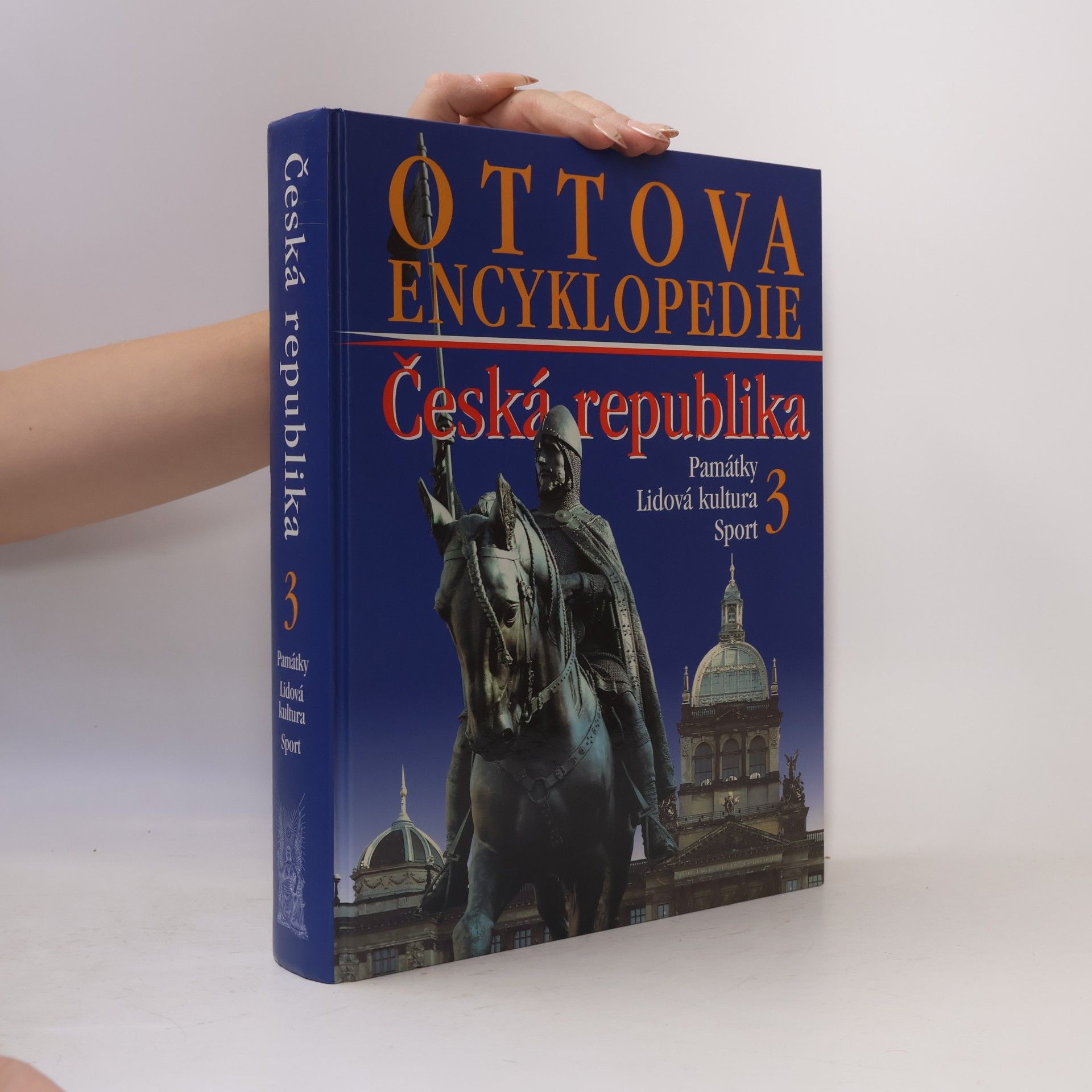 Autorenkollektiv Ottova encyklopedie. Česká republika 3. Památky, lidová kultura, sport