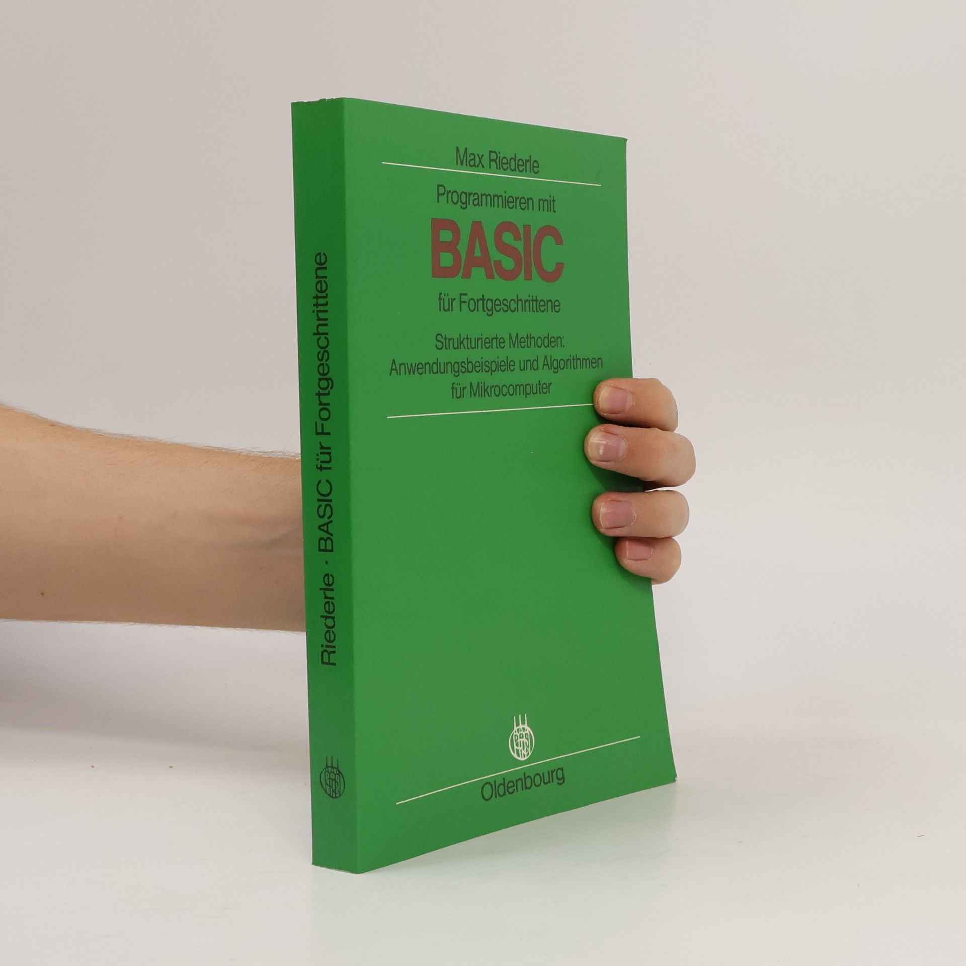 Max Riederle Programmieren mit BASIC für Fortgeschrittene