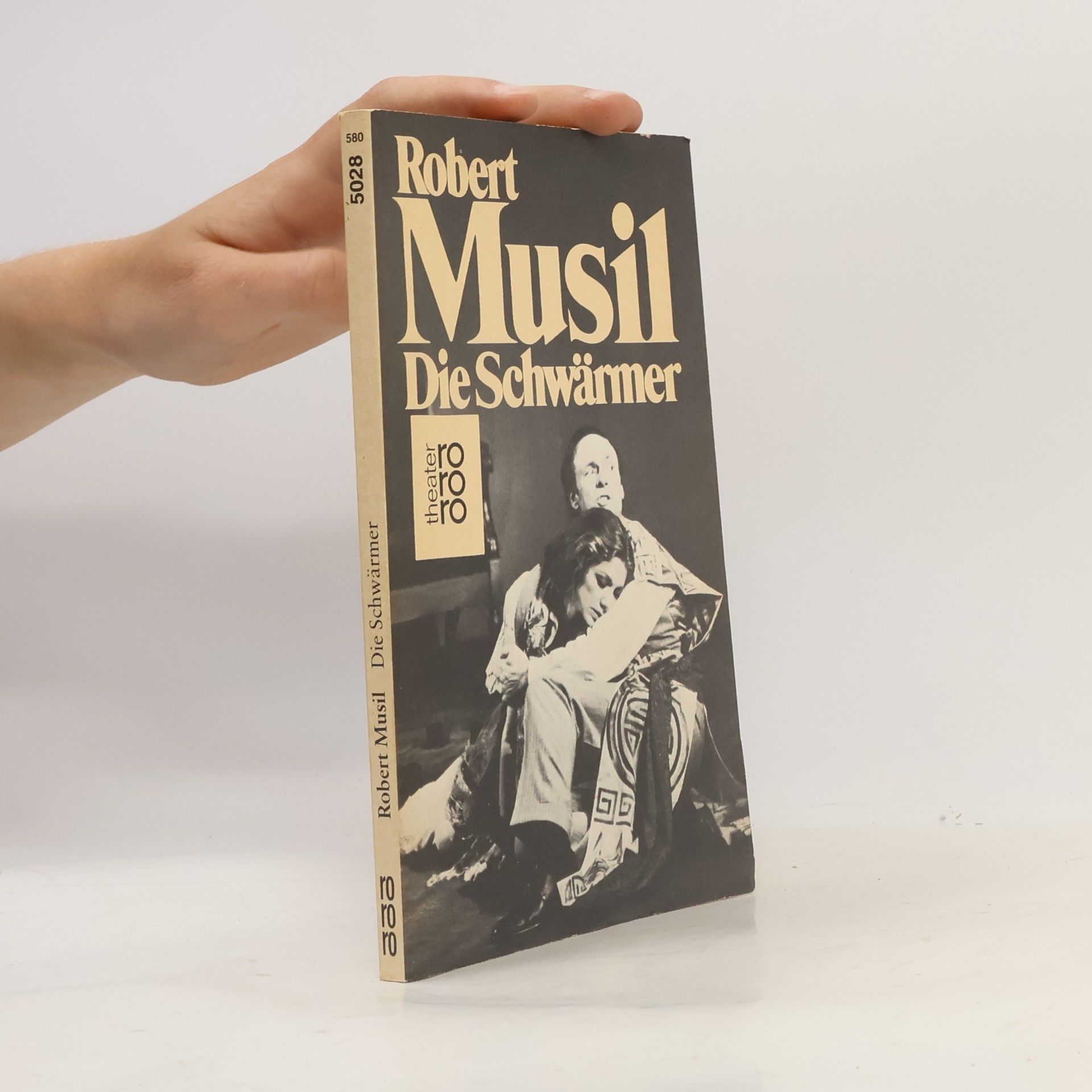 Robert Musil Die Schwärmer : Schauspiel