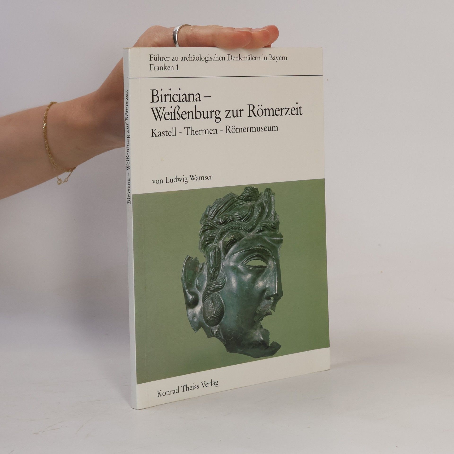 Ludwig Wamser Biriciana - Weissenburg zur Römerzeit