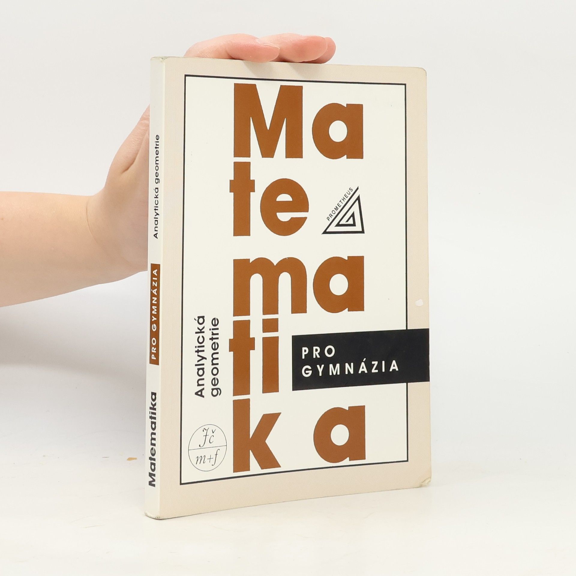 Leo Boček Matematika pro gymnázia. Analytická geometrie