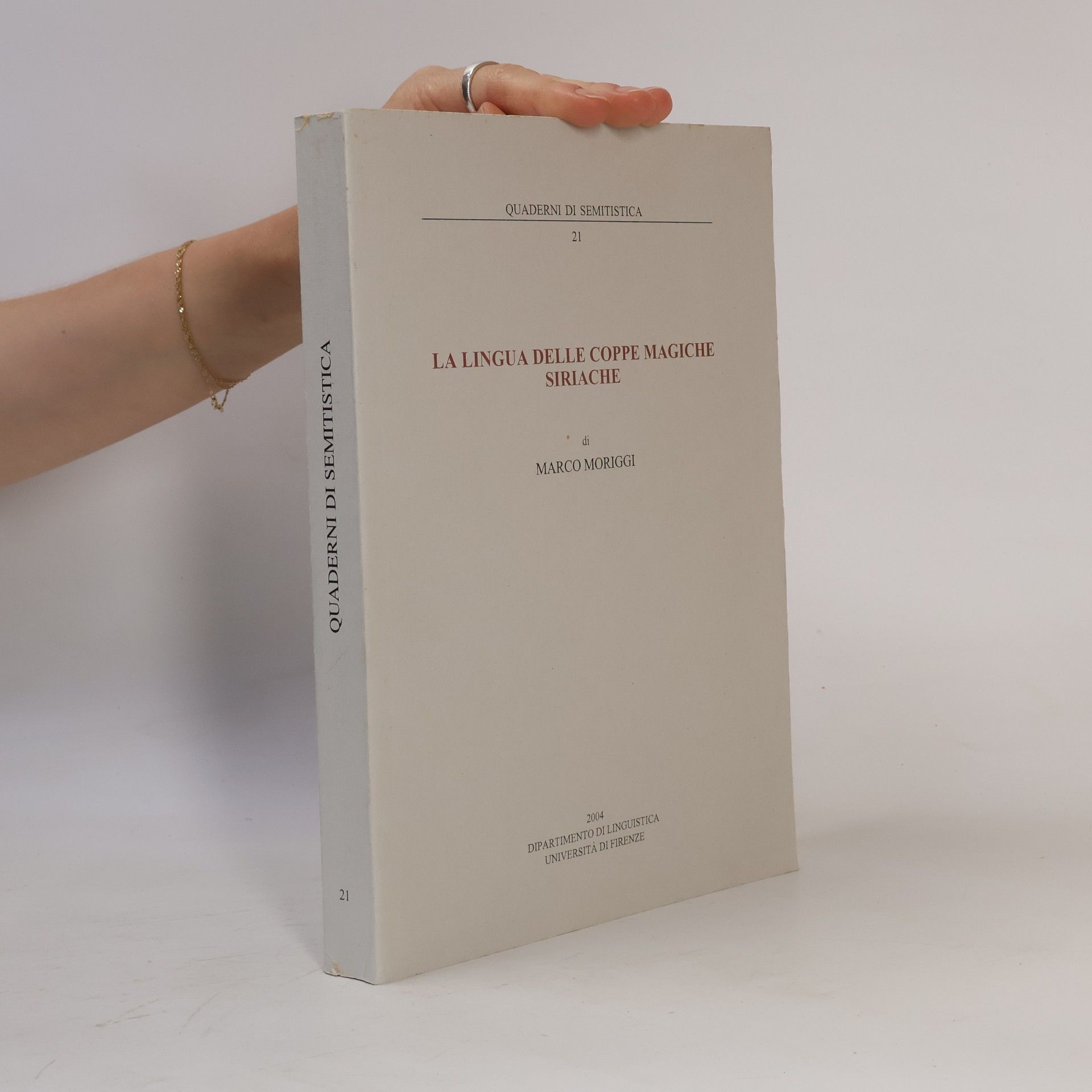 Quaderni di Semitistica - 21: La lingua delle coppe magiche siriache