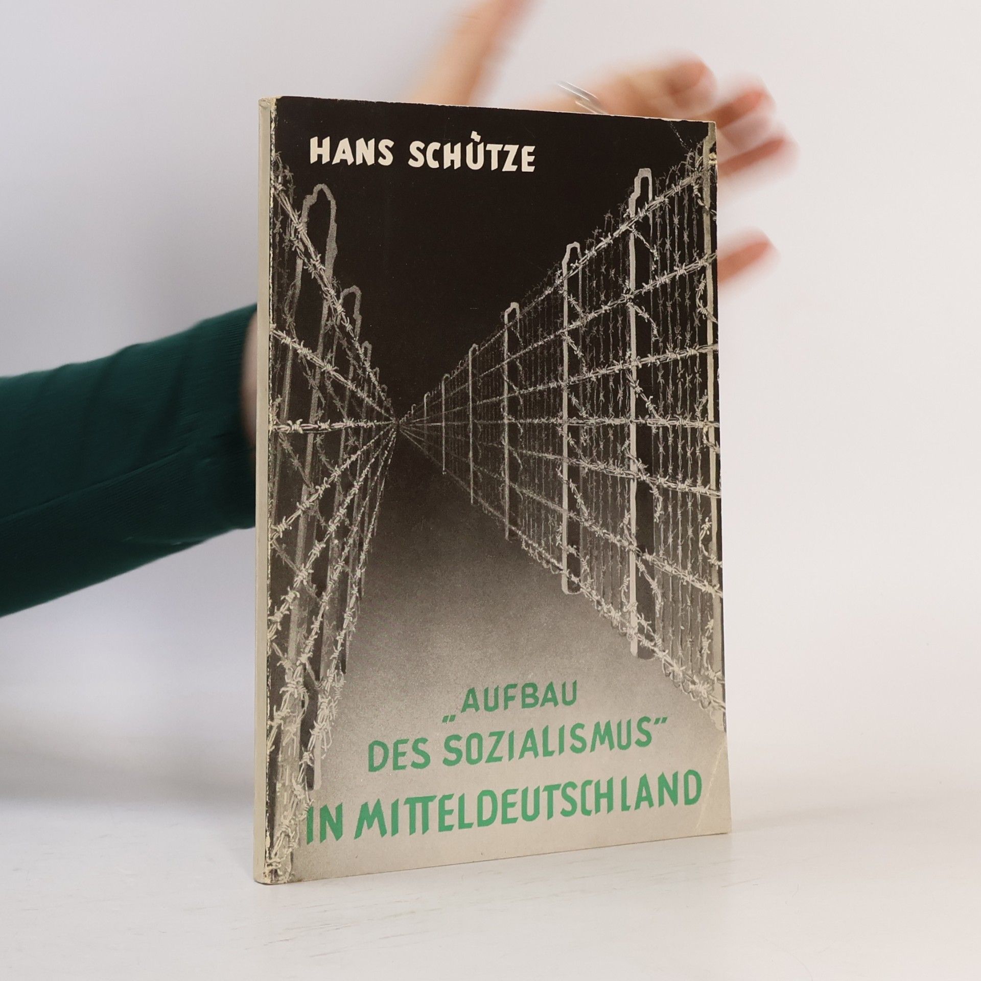 Hans G. Schütze "Aufbau des Sozialismus" im Mitteldeutschland