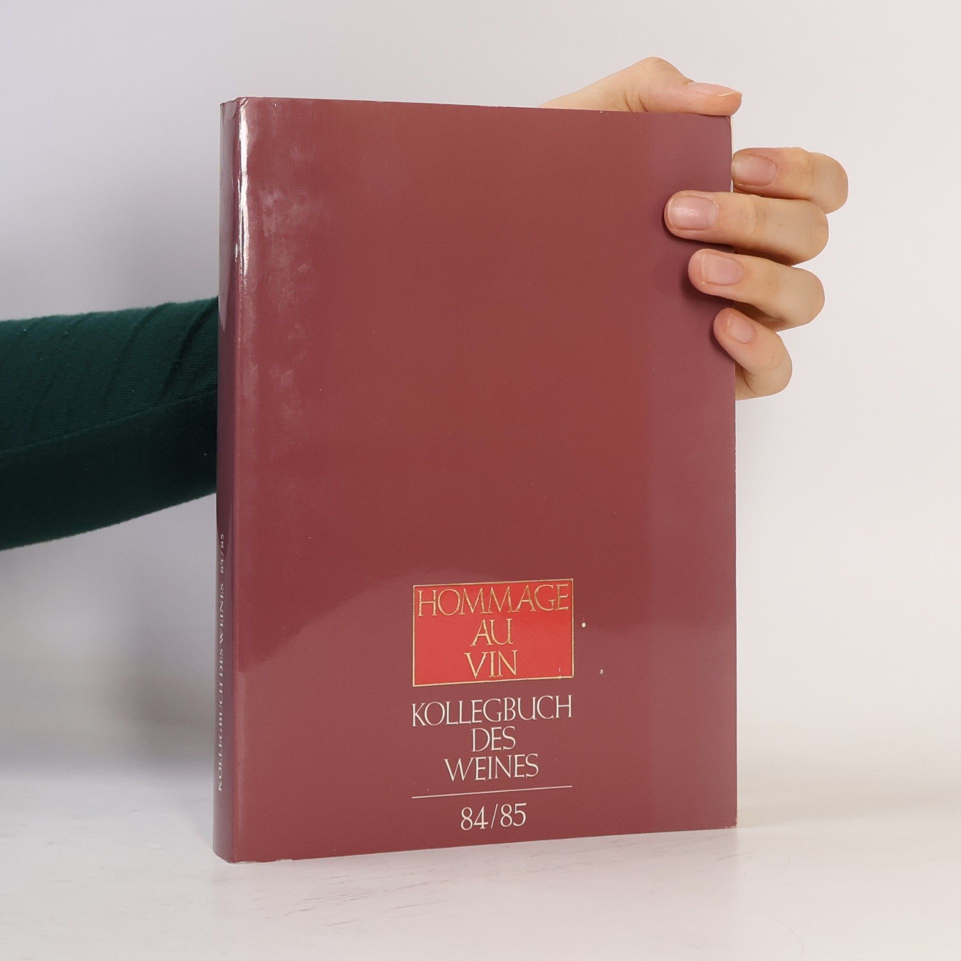 Autorenkollektiv Hommage au vin. Kollegbuch des Weines 84/85 (nummeriertes exemplar)