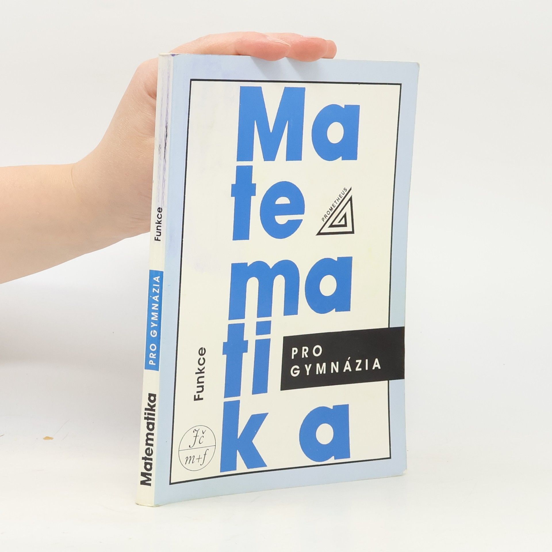Oldřich Odvárko Matematika pro gymnázia: Funkce