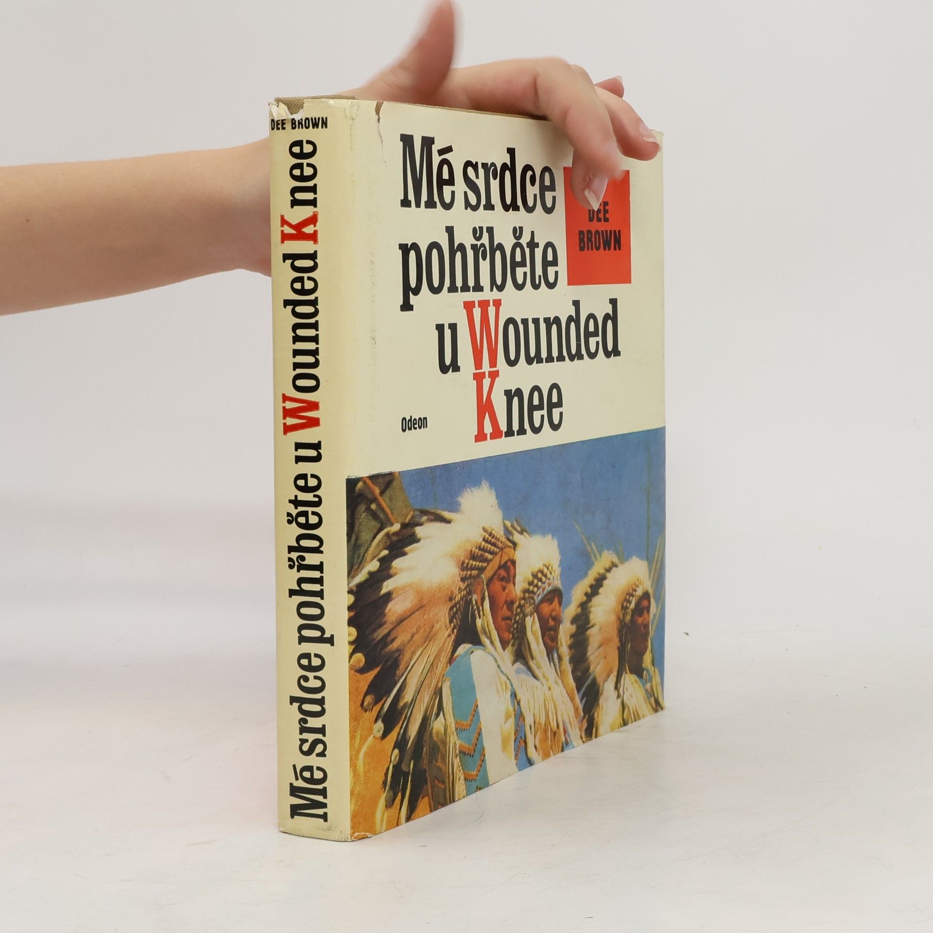 Dee Alexander Brown Mé srdce pohřběte u Wounded Knee
