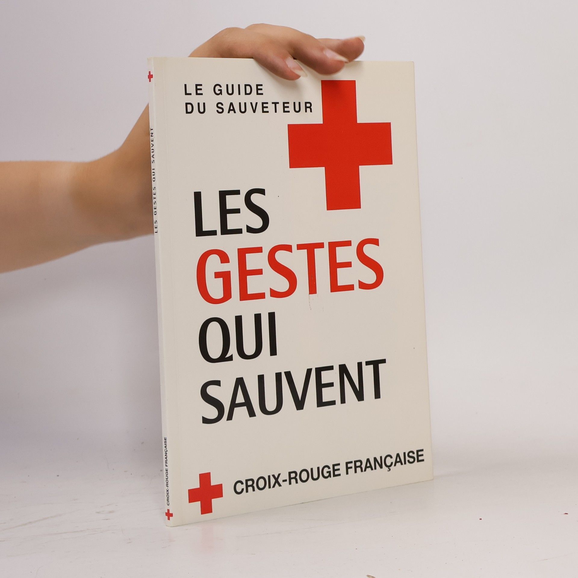 Collectif d'auteurs Les gestes qui sauvent. Le guide du sauveteur