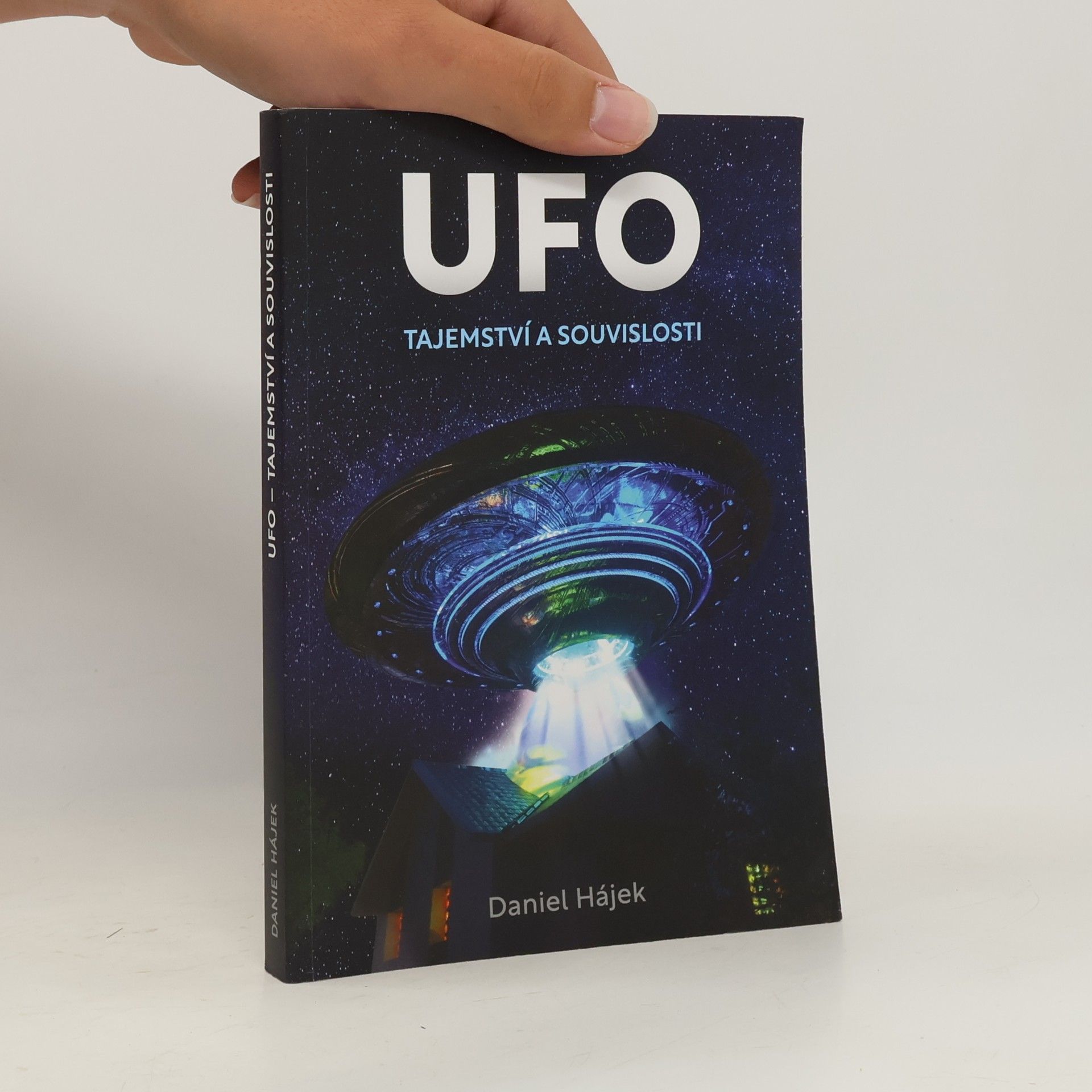 Daniel Hájek UFO : tajemství a souvislosti