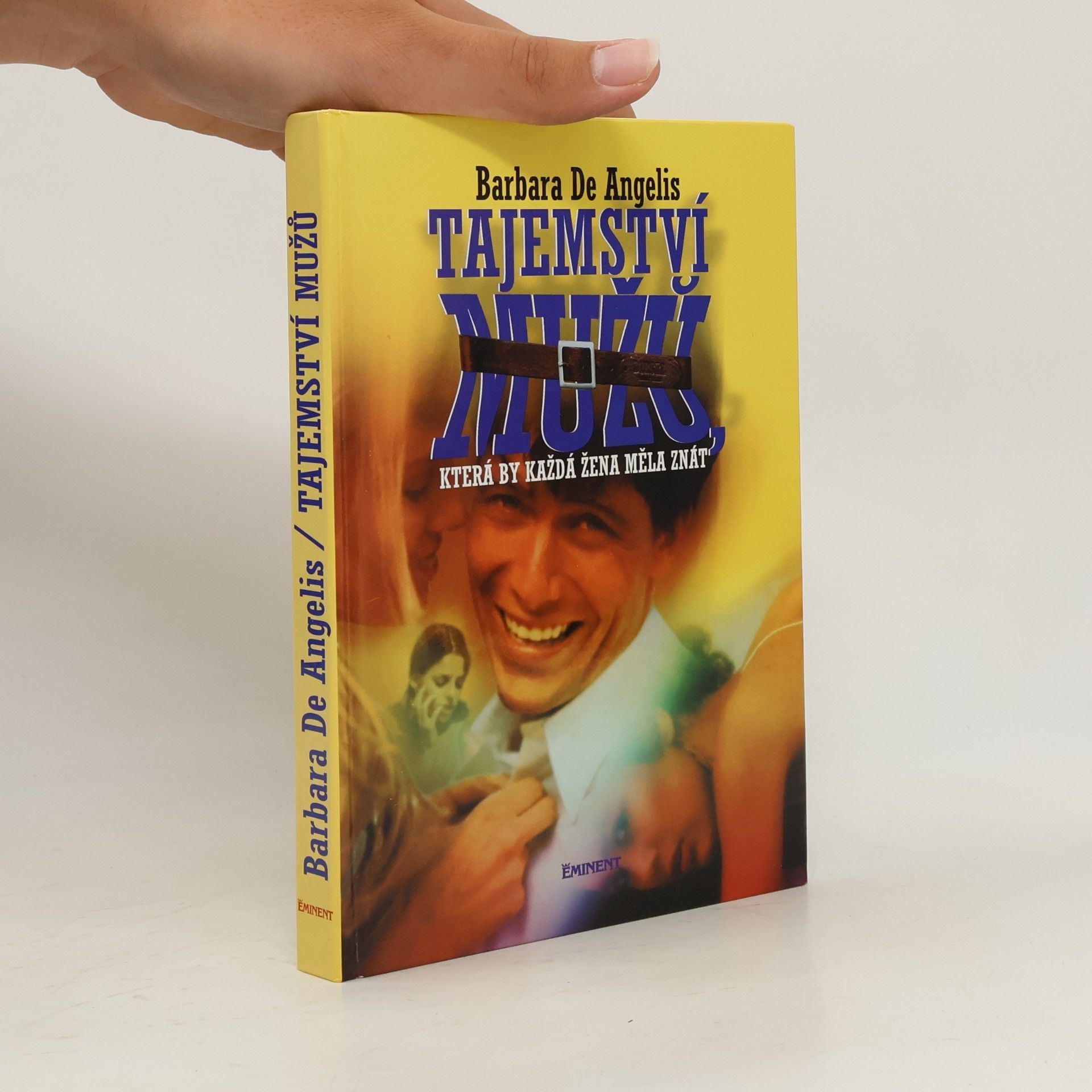 Barbara De Angelis Tajemství mužů, která by každá žena měla znát