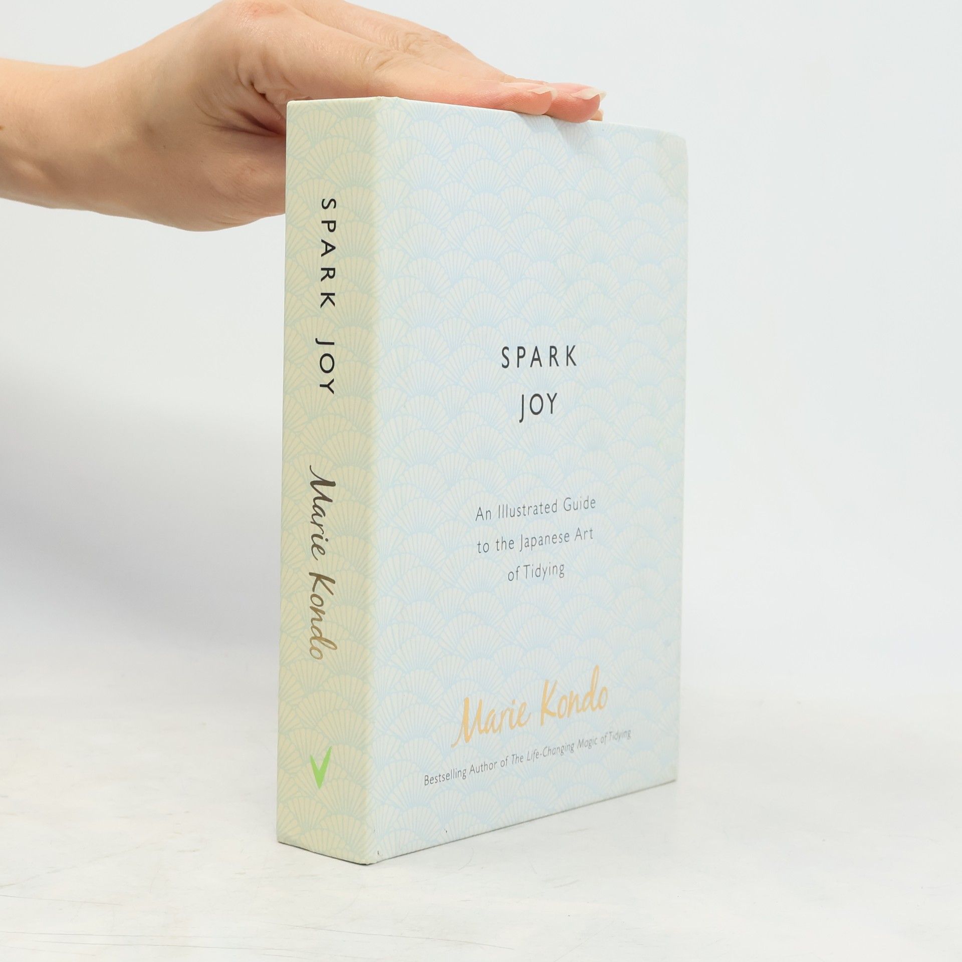 Marie Kondo Spark joy. An illustrated guide to the japanese art of tidying