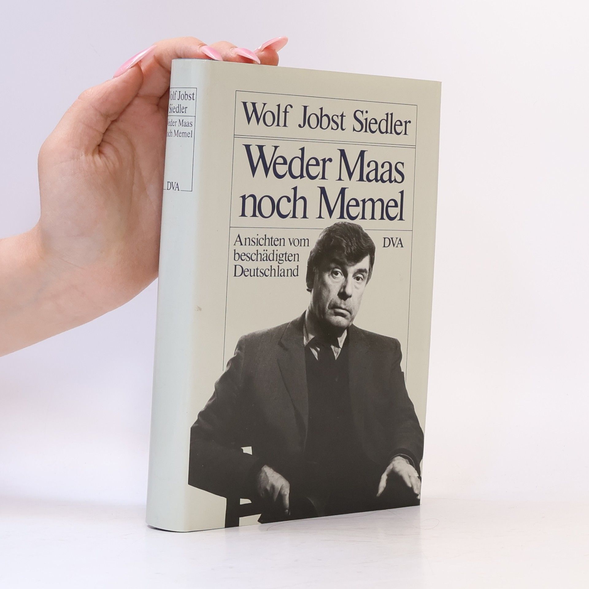 Wolf Jobst Siedler Weder Maas noch Memel